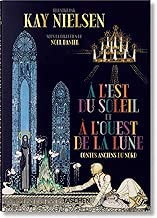 Download Kay Nielsen. A l'ouest du Soleil et A l'ouest de la Lune : Contes anciens du Nord PDF
