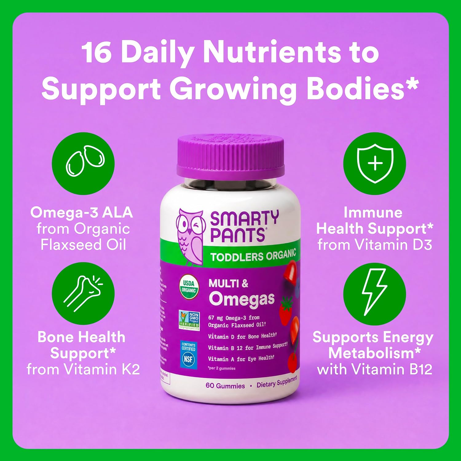 SmartyPants Organic Toddler Multivitamin Gummies: Omega 3 (ALA), Vitamin D3, C, Vitamin B12, B6, A, K & Zinc for Immune Support, Biotin, Vegetarian, Two Fruit Flavors, 60 Count (30 Day Supply)