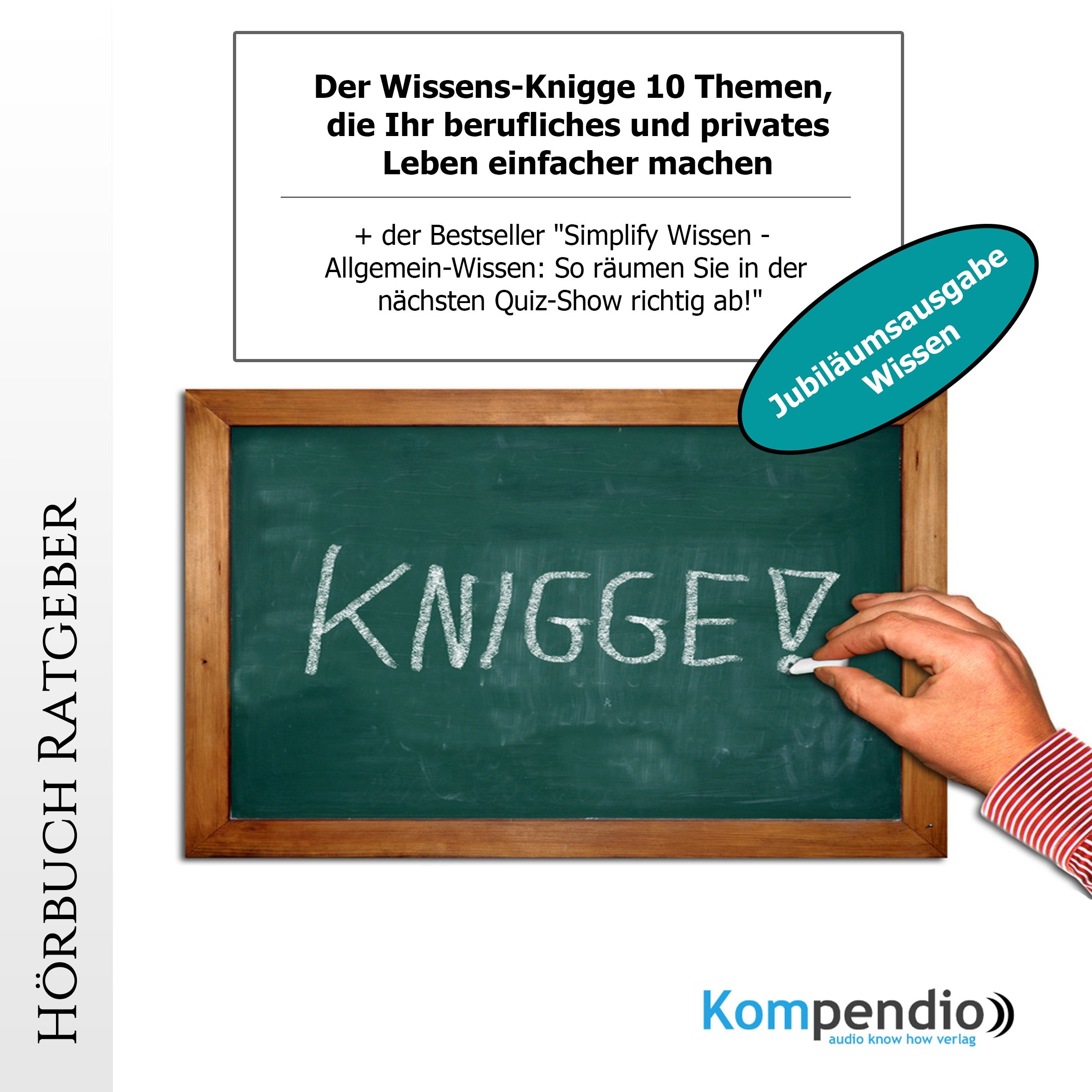 Der Wissens-Knigge (Jubiläumsausgabe Wissen)