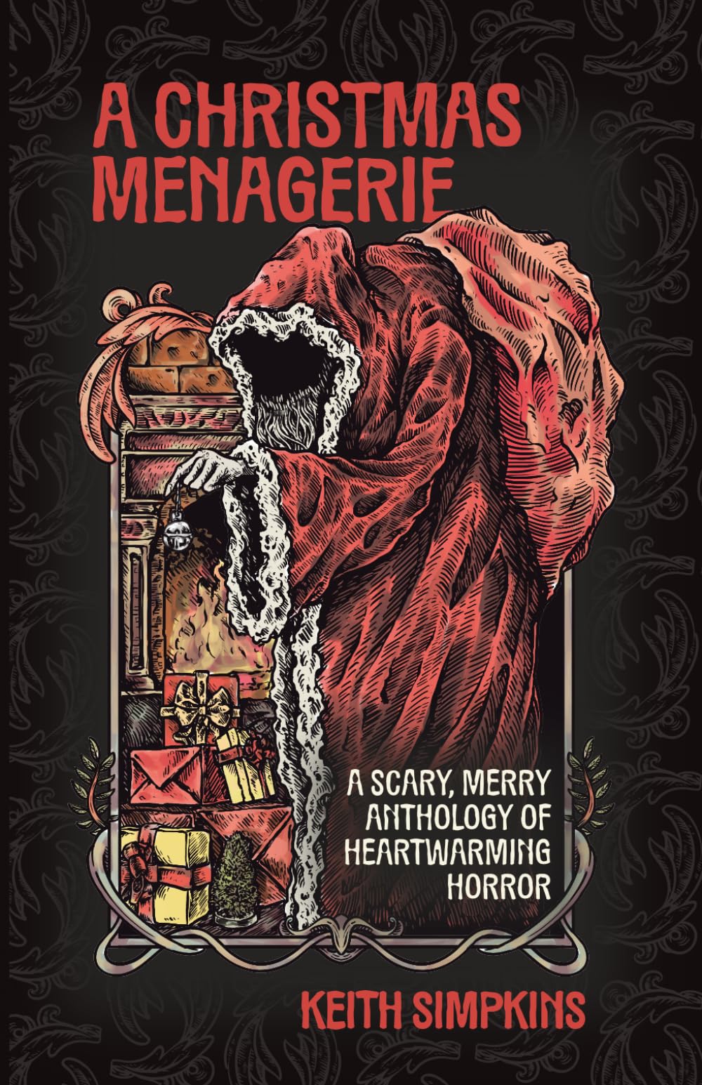 A Christmas Menagerie: A Scary, Merry Anthology of Heartwarming Horror