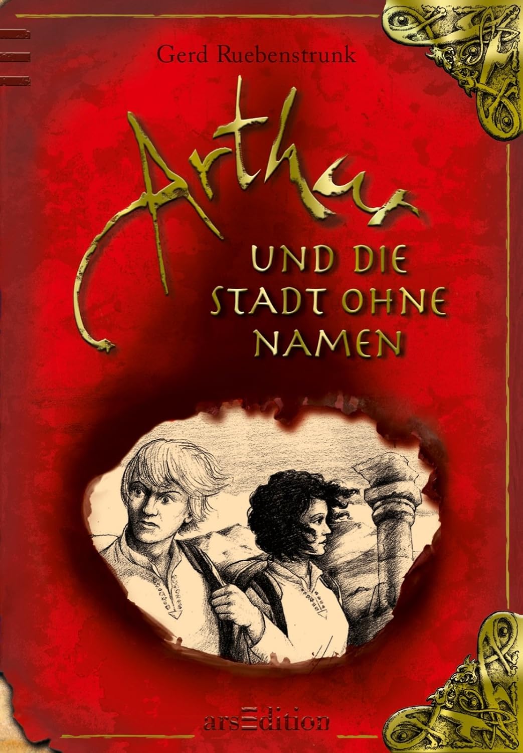 Gerd Ruebenstrunk Arthur Und Die Vergessenen Bücher Arthur und die Stadt ohne Namen : Ruebenstrunk, Gerd, Sartin, Laurence