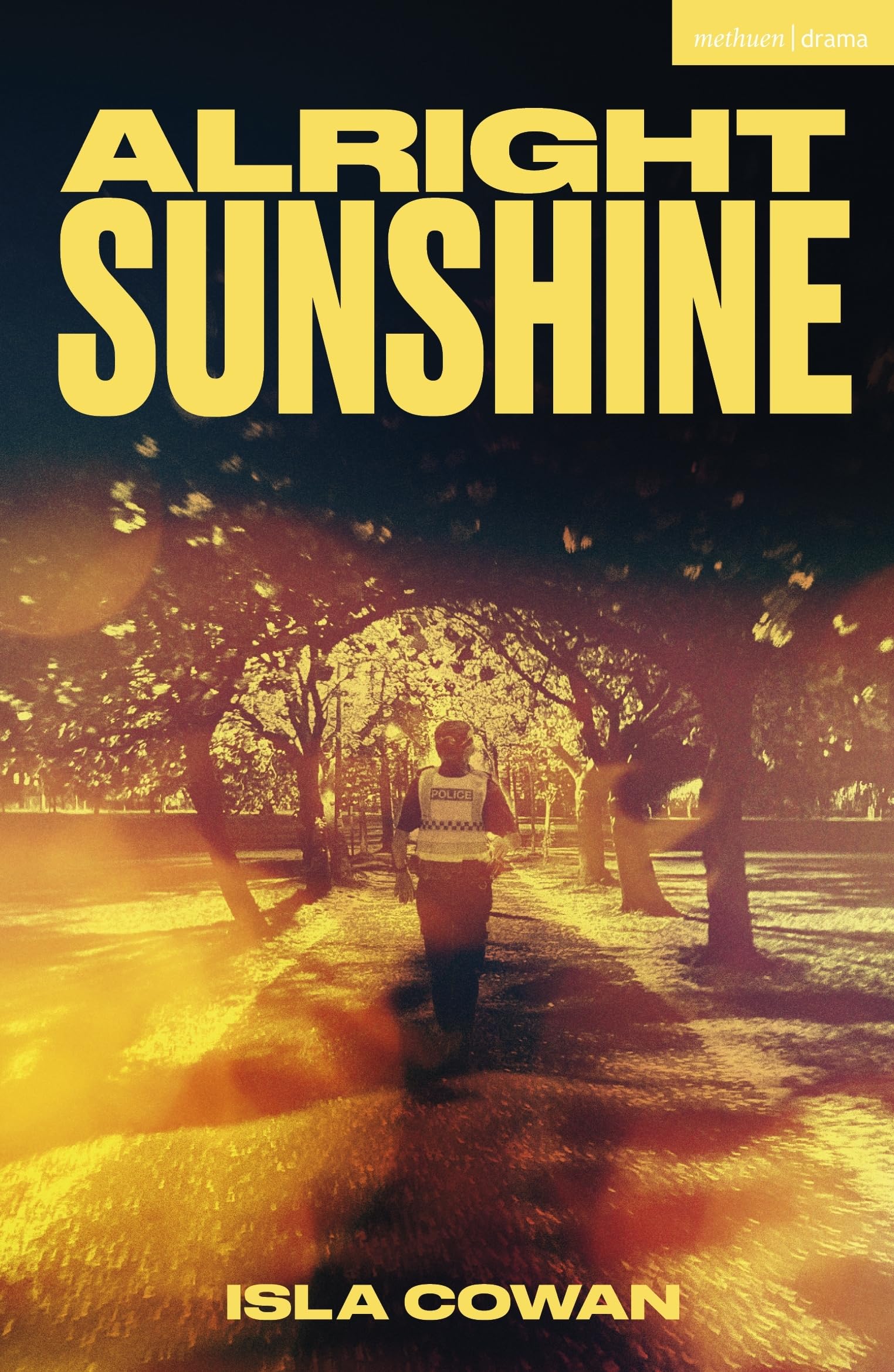 Alright Sunshine (Modern Plays). Isla-Cowan 9781350575950 Fast Free Shipping**