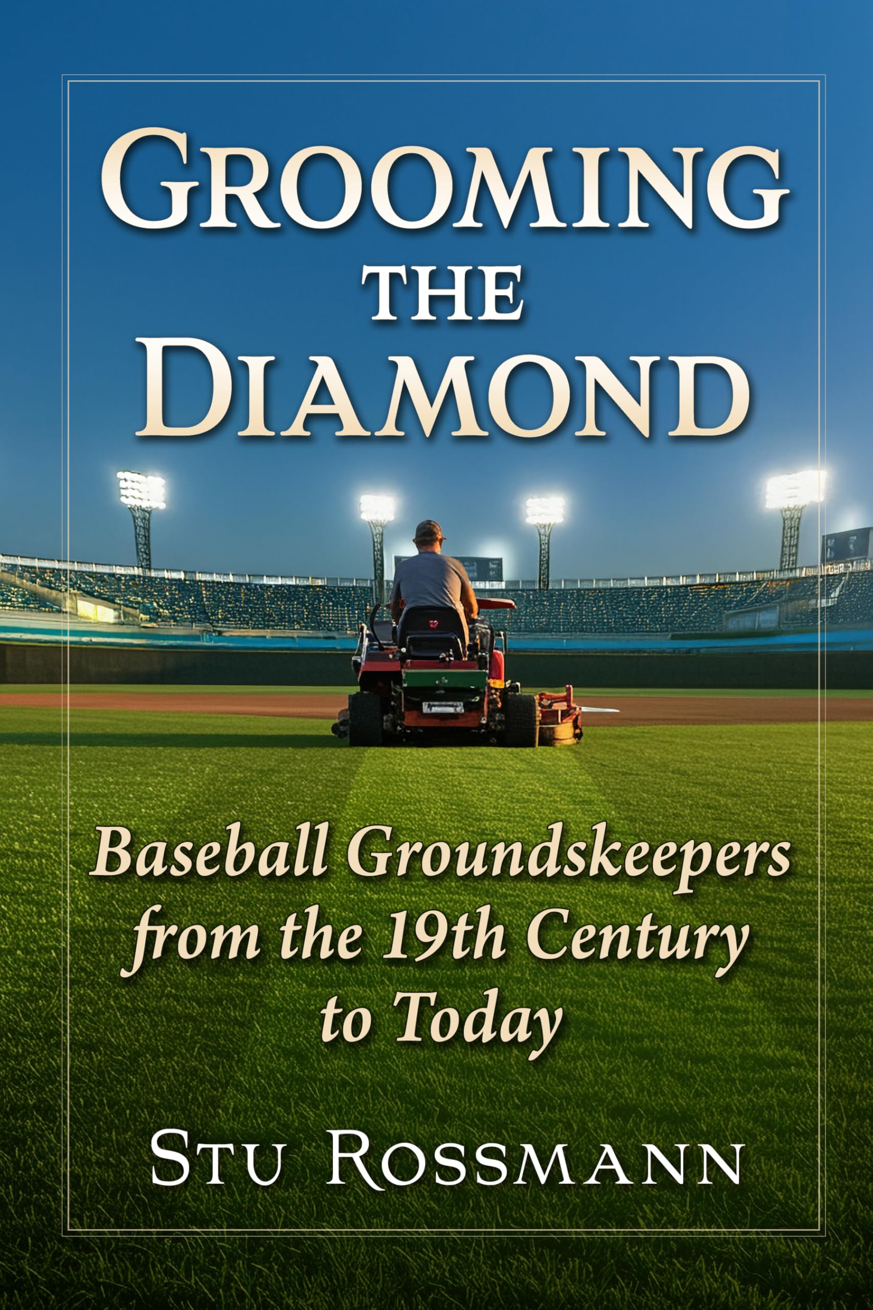 Grooming the Diamond: Baseball Groundskeepers from the 19th Century to Today