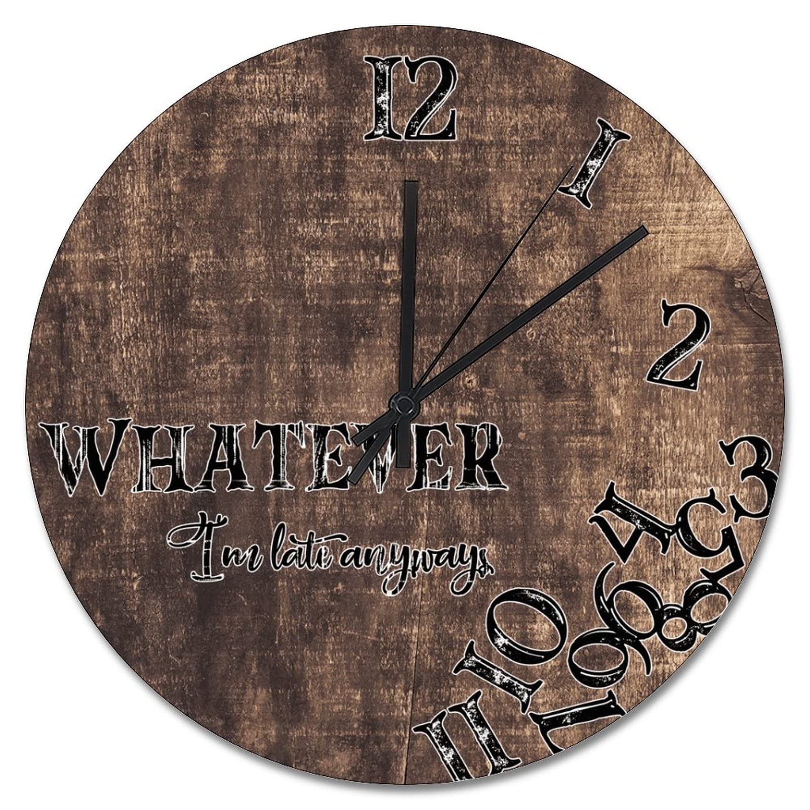 Horloge murale Whatever I'm Late en bois pour décoration de cuisine