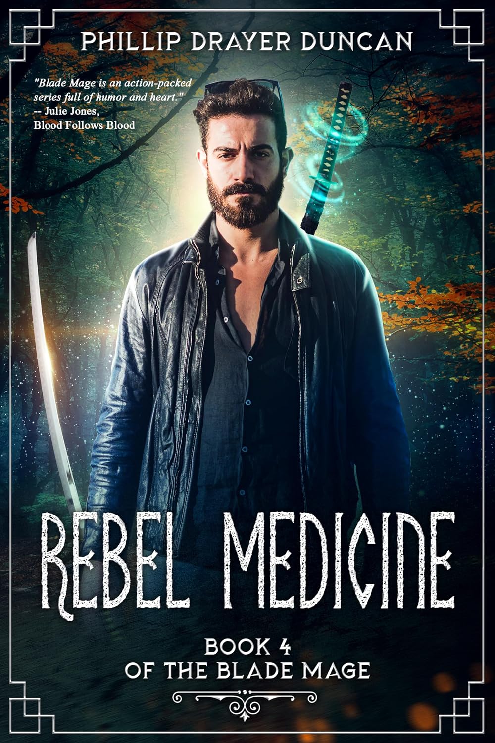Rebel Medicine: A Blade Mage Urban Fantasy Adventure (The Blade Mage Book 4)