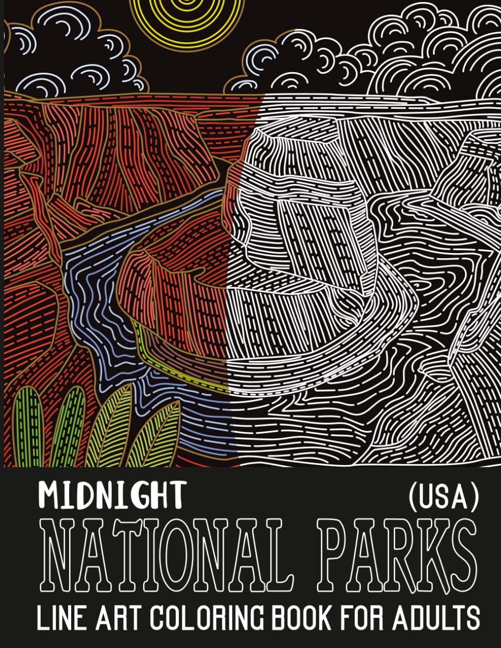 National Parks USA Midnight Line Art Coloring Book for Adults: Intricate White Line Designs on Black Pages for Detailed, Relaxing Coloring