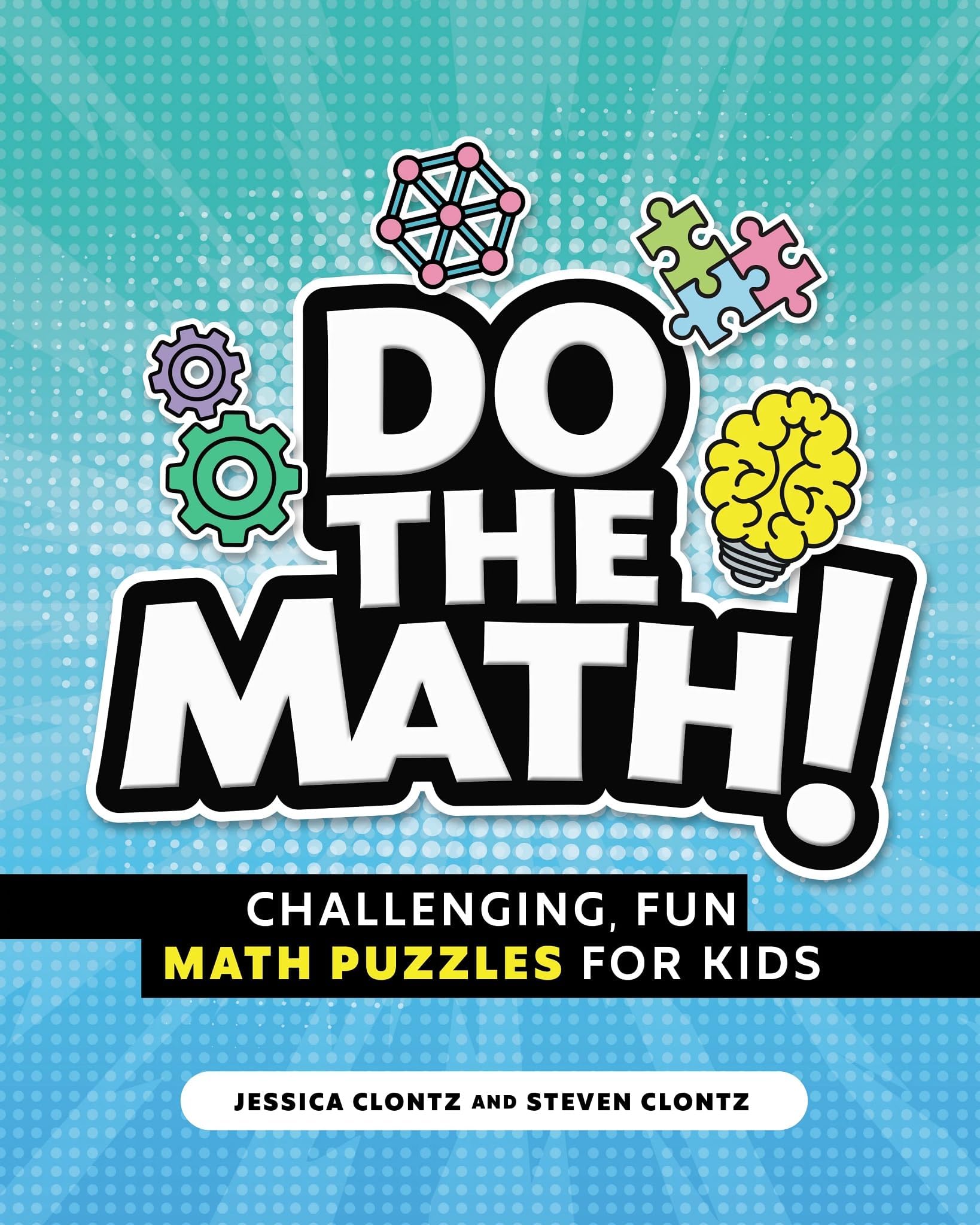 Rockridge Press Do the Math!: Challenging, Fun Math Puzzles for Kids