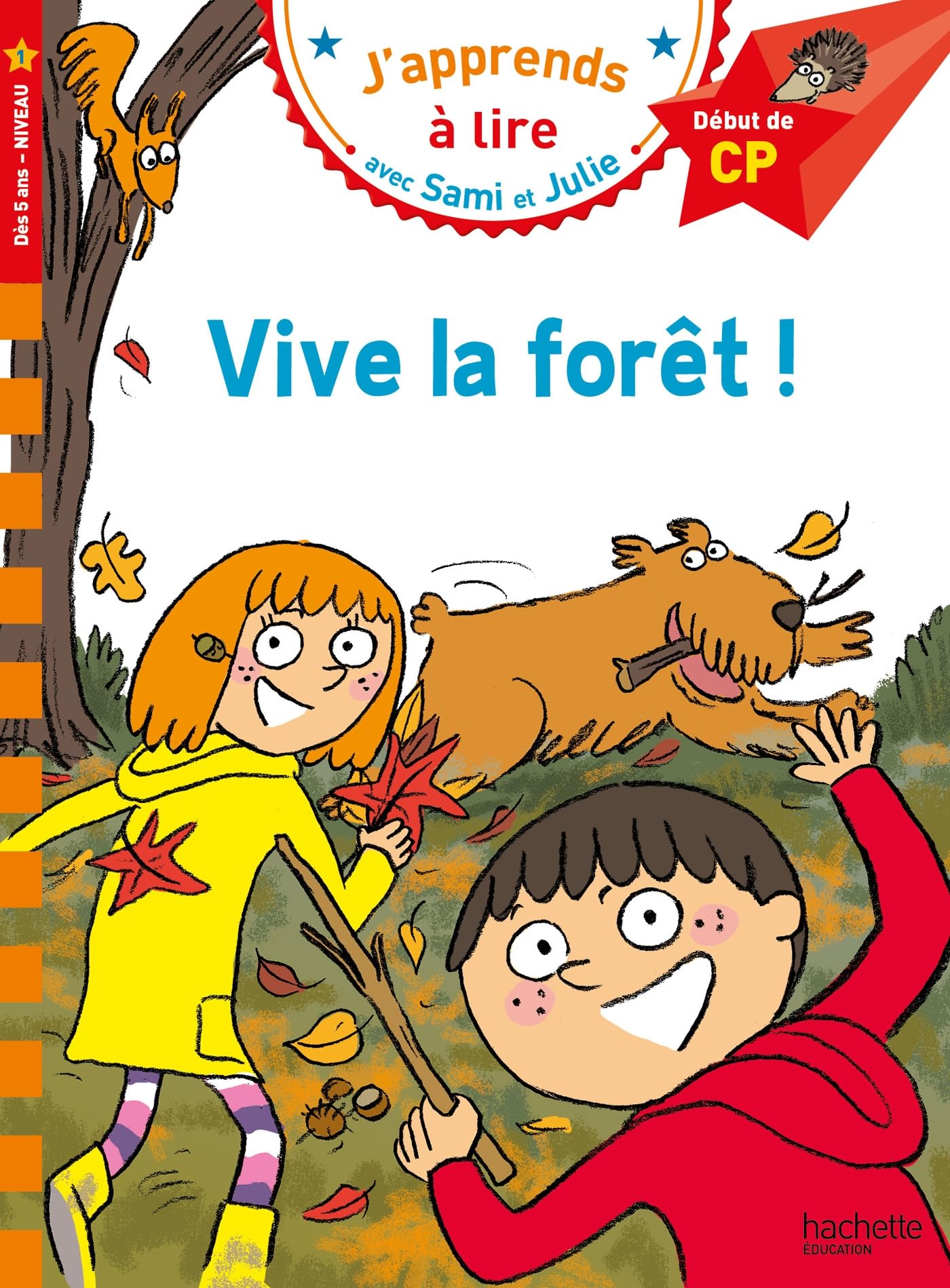 Sami et Julie CP Niveau 1 Vive la forêt !: Niveau 1, début de CP