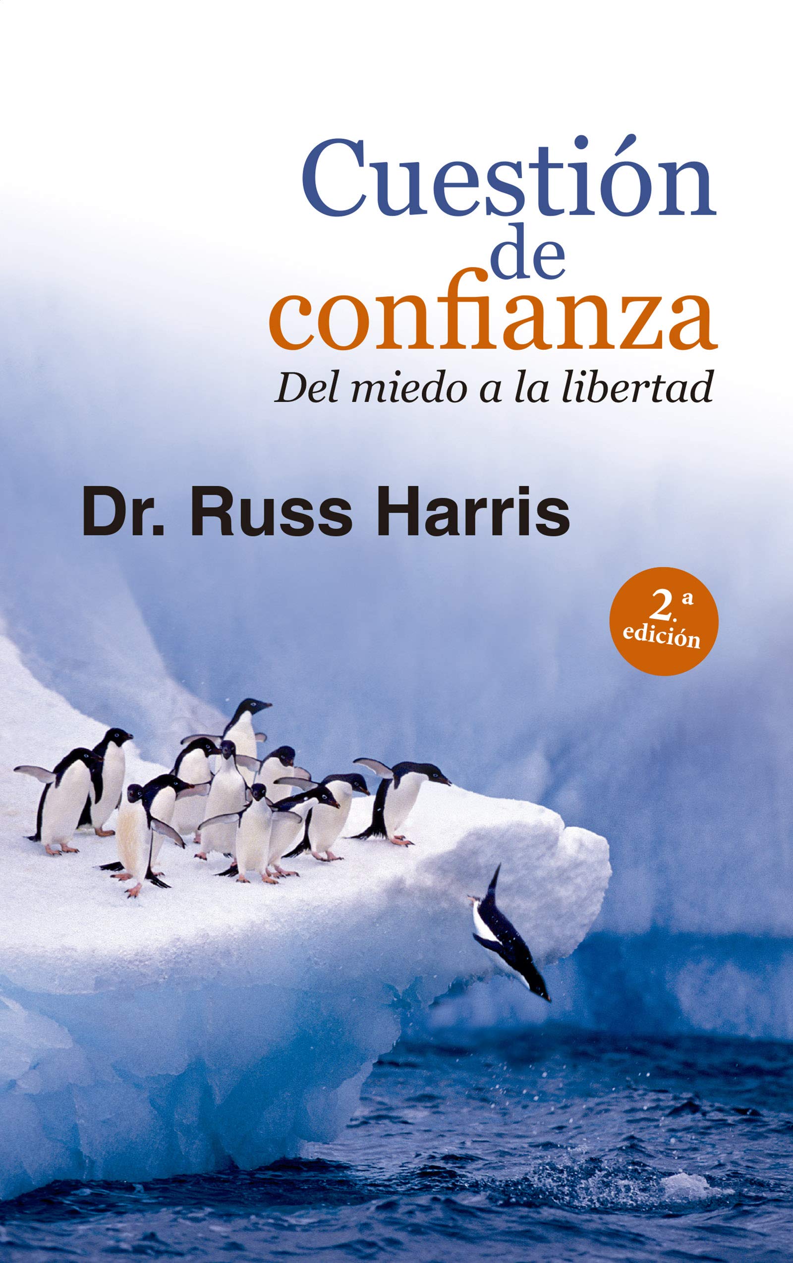 CUESTIÓN DE CONFIANZA. Del miedo a la libertad (Proyecto nº 120) (Spanish Edition)