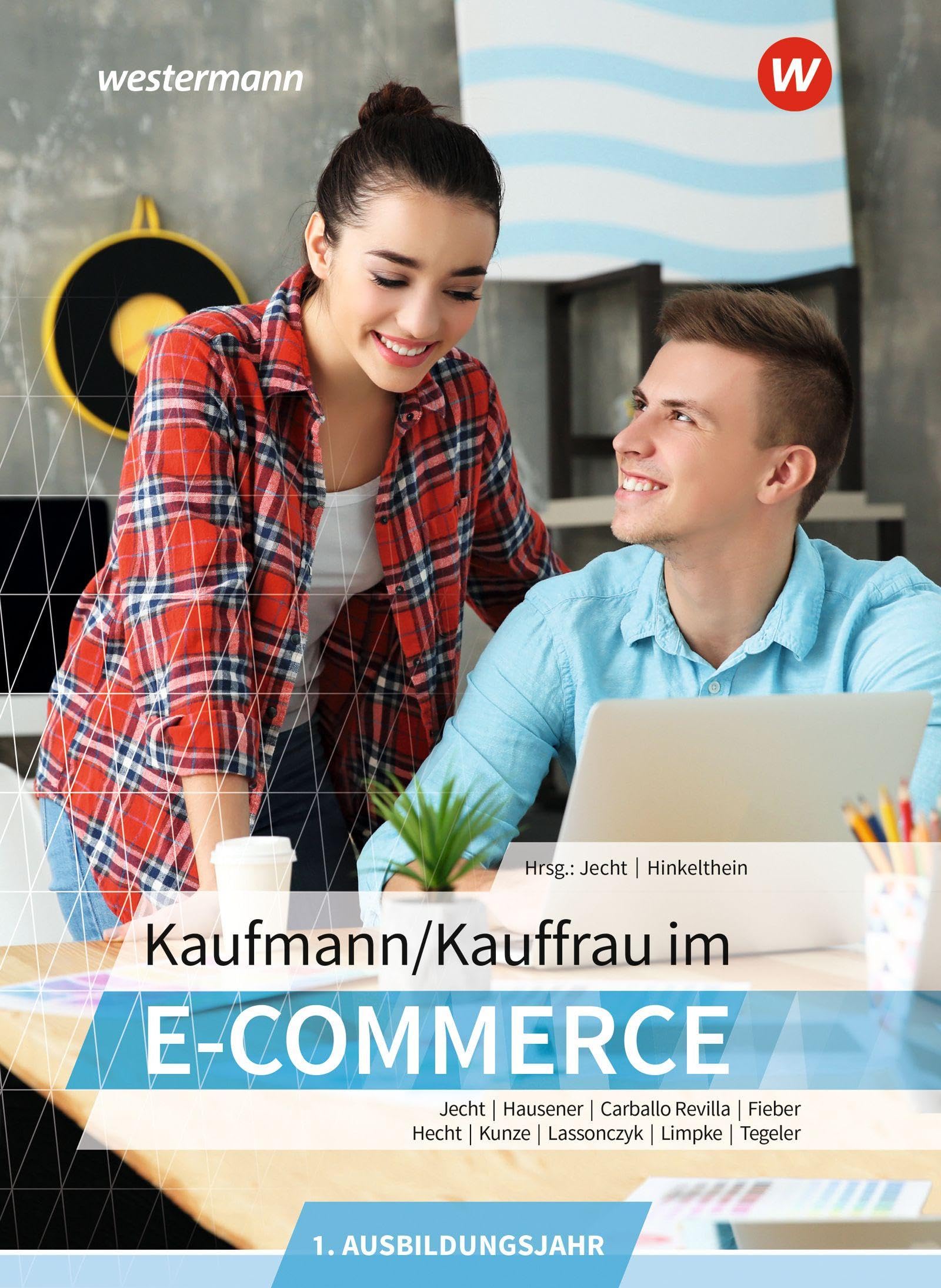 Kaufmann/Kauffrau im E-Commerce: 1. Ausbildungsjahr Schulbuch