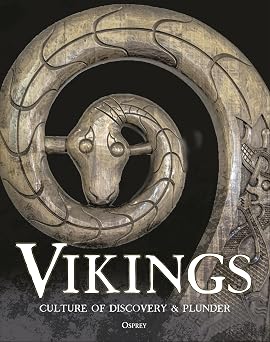 Vikings Culture of Discovery and Plunder