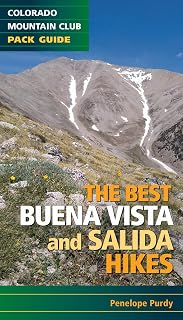 The Best Buena Vista and Salida Hikes (Colorado Mountain Club Pack Guide)