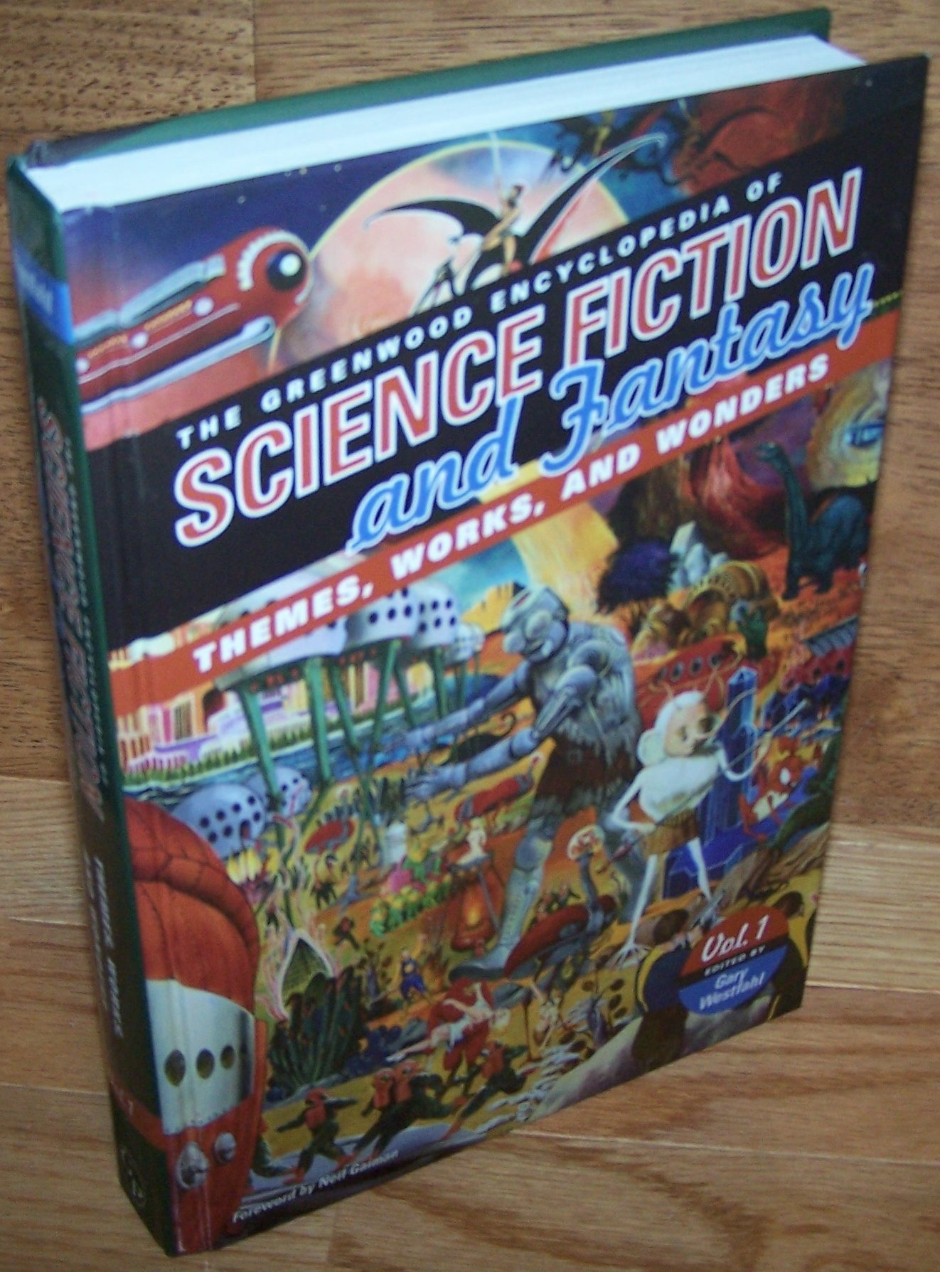 The Greenwood Encyclopedia of Science Fiction and Fantasy: Themes, Works, and Wonders