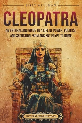 Cleopatra: An Enthralling Guide