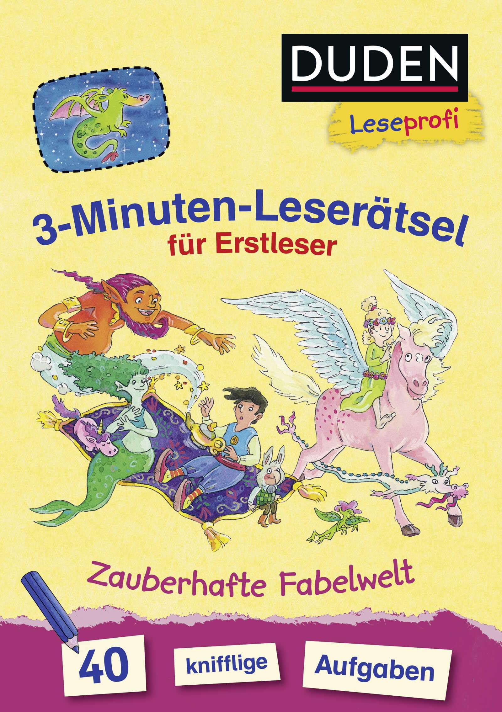 Duden Leseprofi - 3-Minuten-Leserätsel für Erstleser: Zauberhafte Fabelwelt: 40 knifflige Aufgaben - zuhause lernen