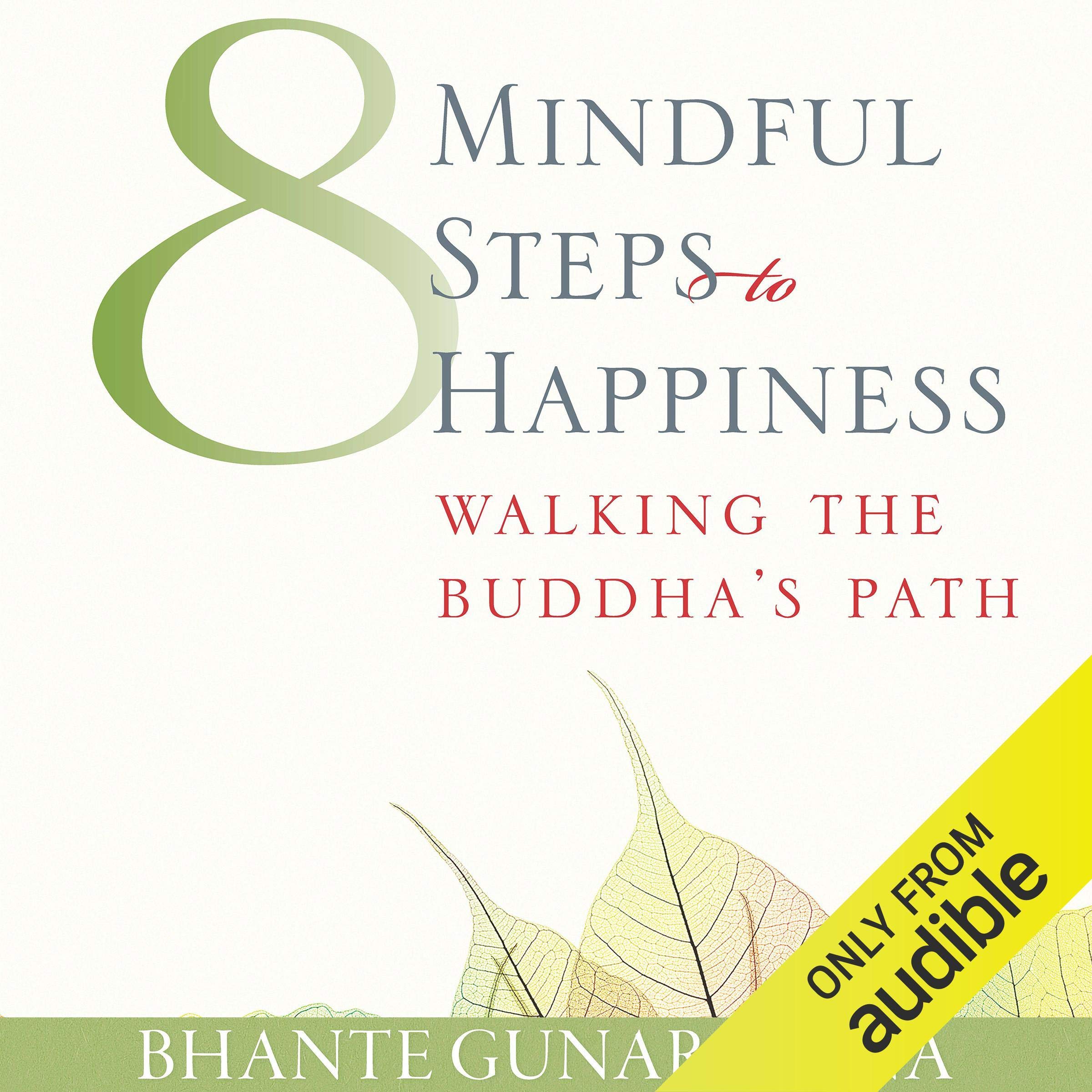 Eight Mindful Steps to Happiness