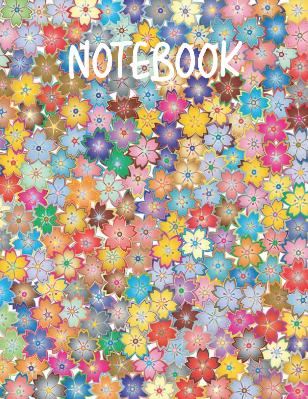 Flowers Notebook: Flower Themed Notebook 100 Pages , Size 8.5 * 11 Inches for Girls Teenagers