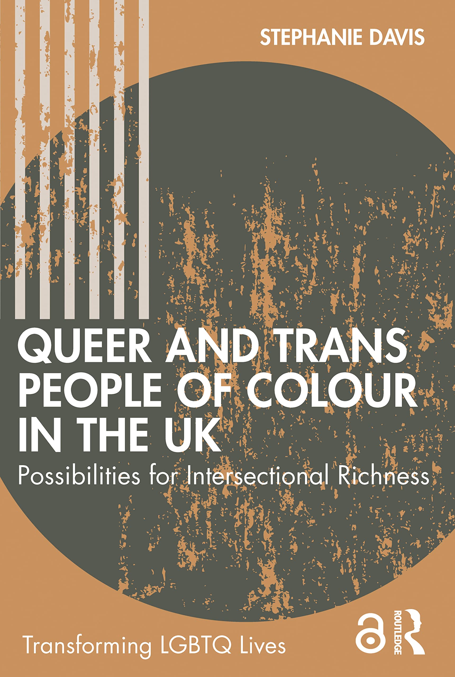 Queer and Trans People of Colour in the UK: Possibilities for Intersectional Richness (Transforming LGBTQ Lives)