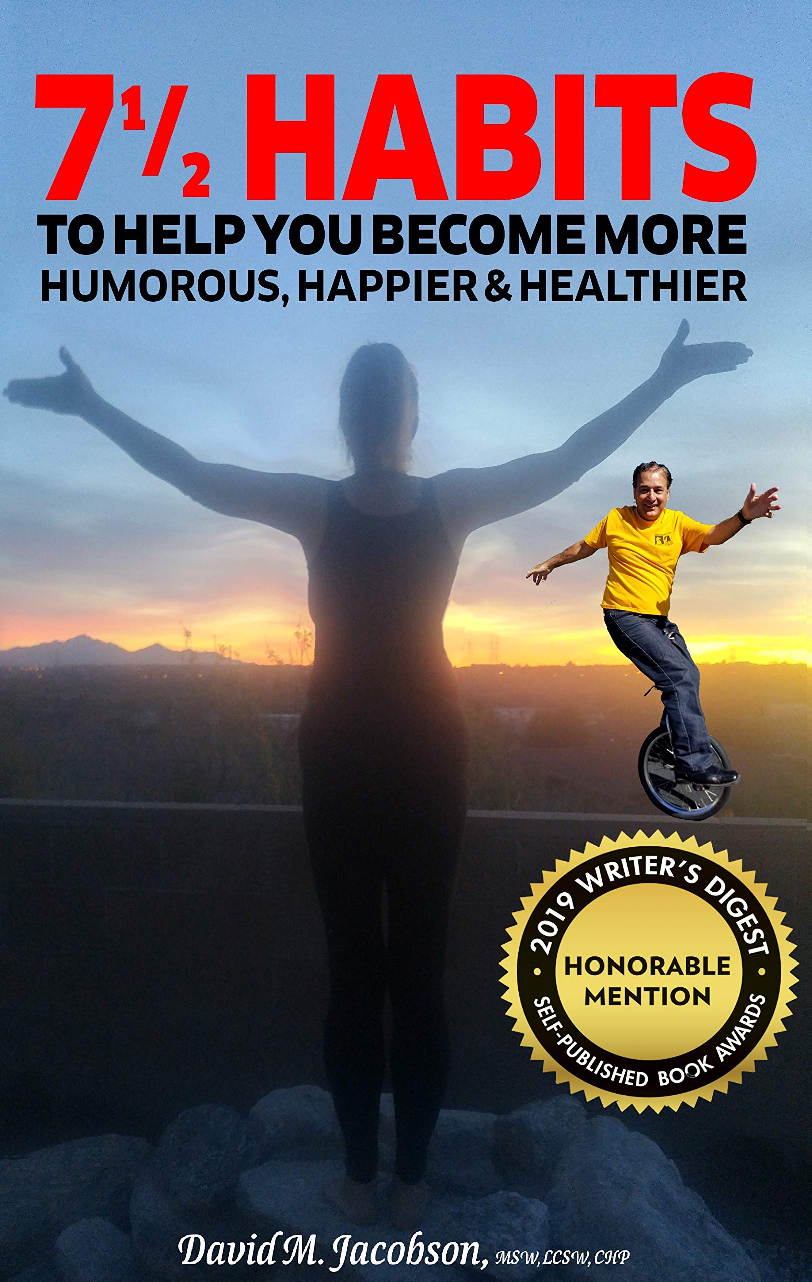 7 1/2 Habits To Help You Become More Humorous, Happier & Healthier