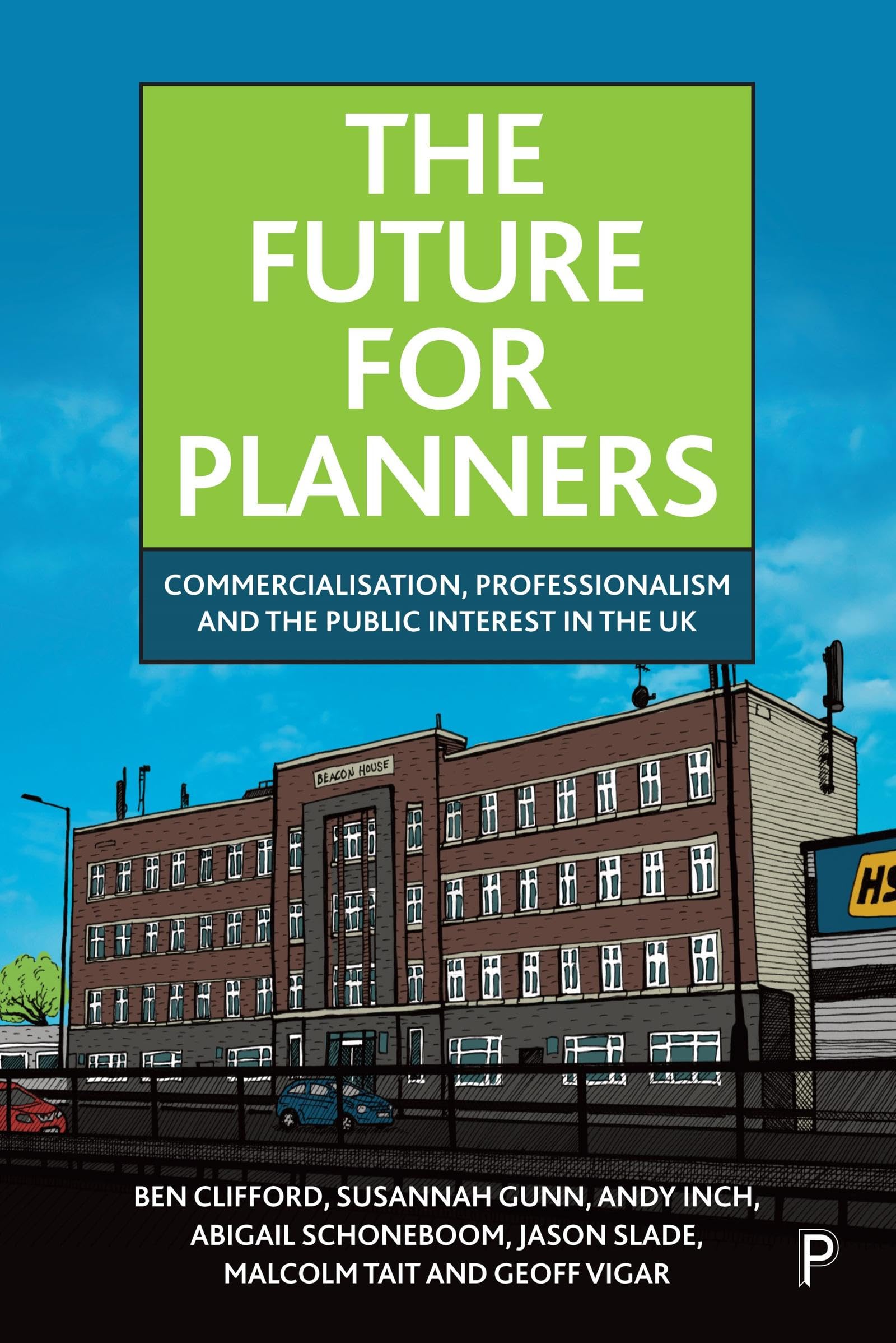 The Future for Planners by Ben Clifford, Susannah Gunn, Andy ... - 9781447366034
