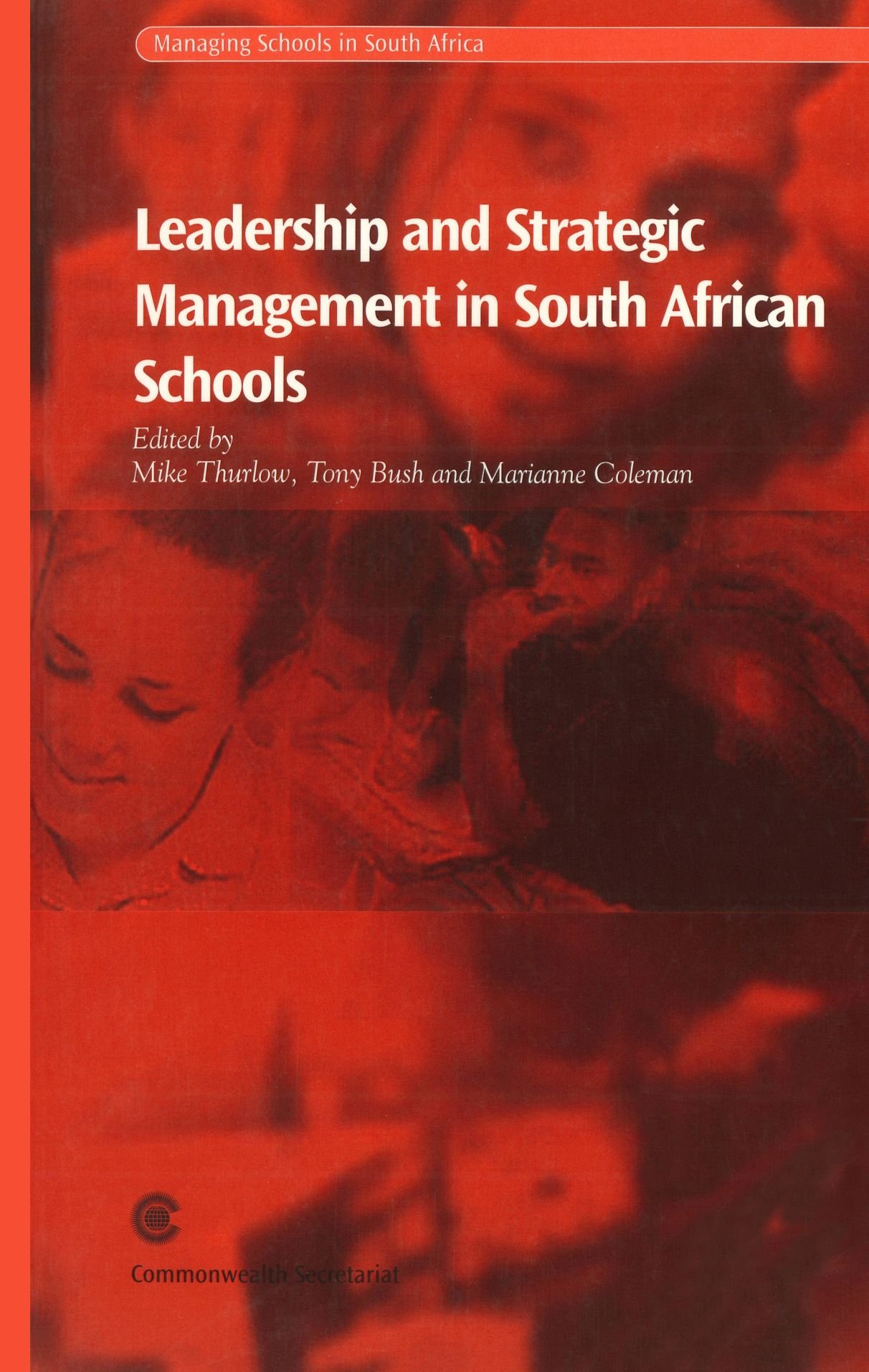 Leadership and Strategic Management in South African Schools (Managing Schools in South Africa S.)