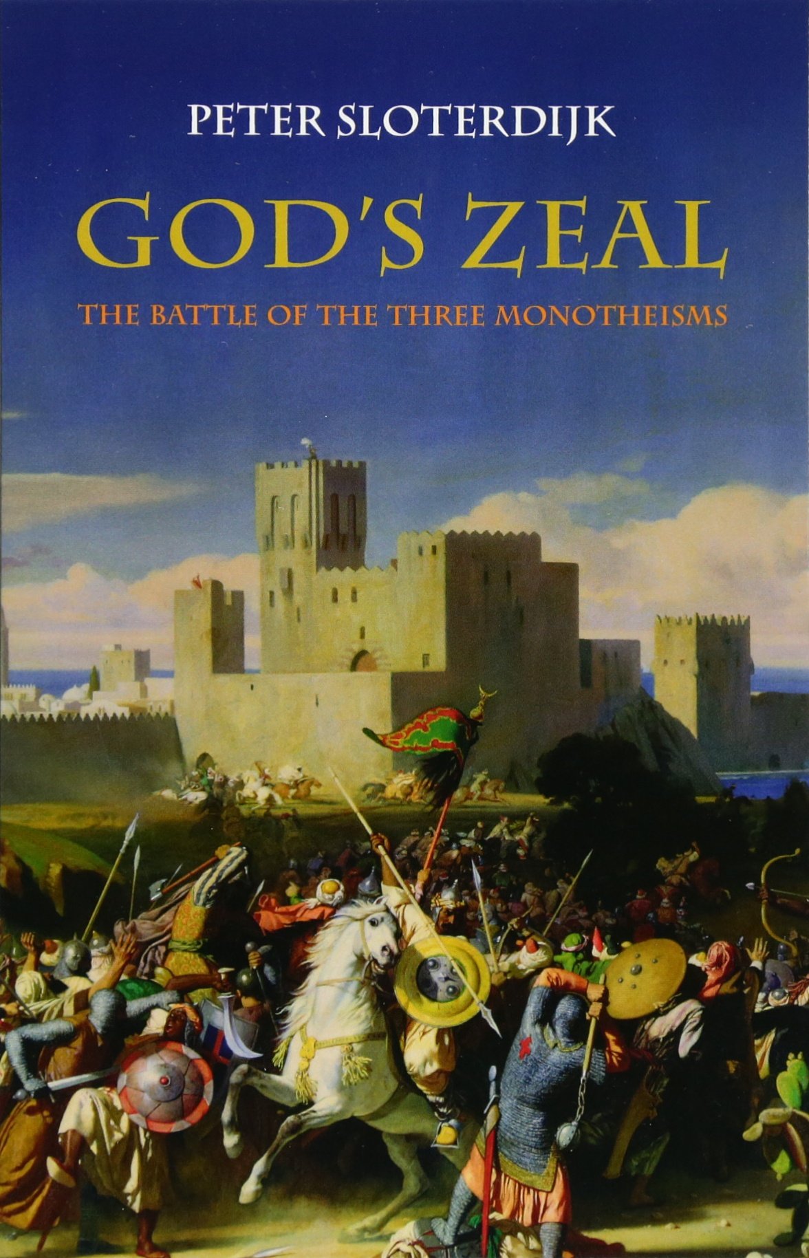 God's Zeal: The Battle of the Three Monotheisms