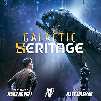 Galactic Heritage Audiobook by Matt Coleman