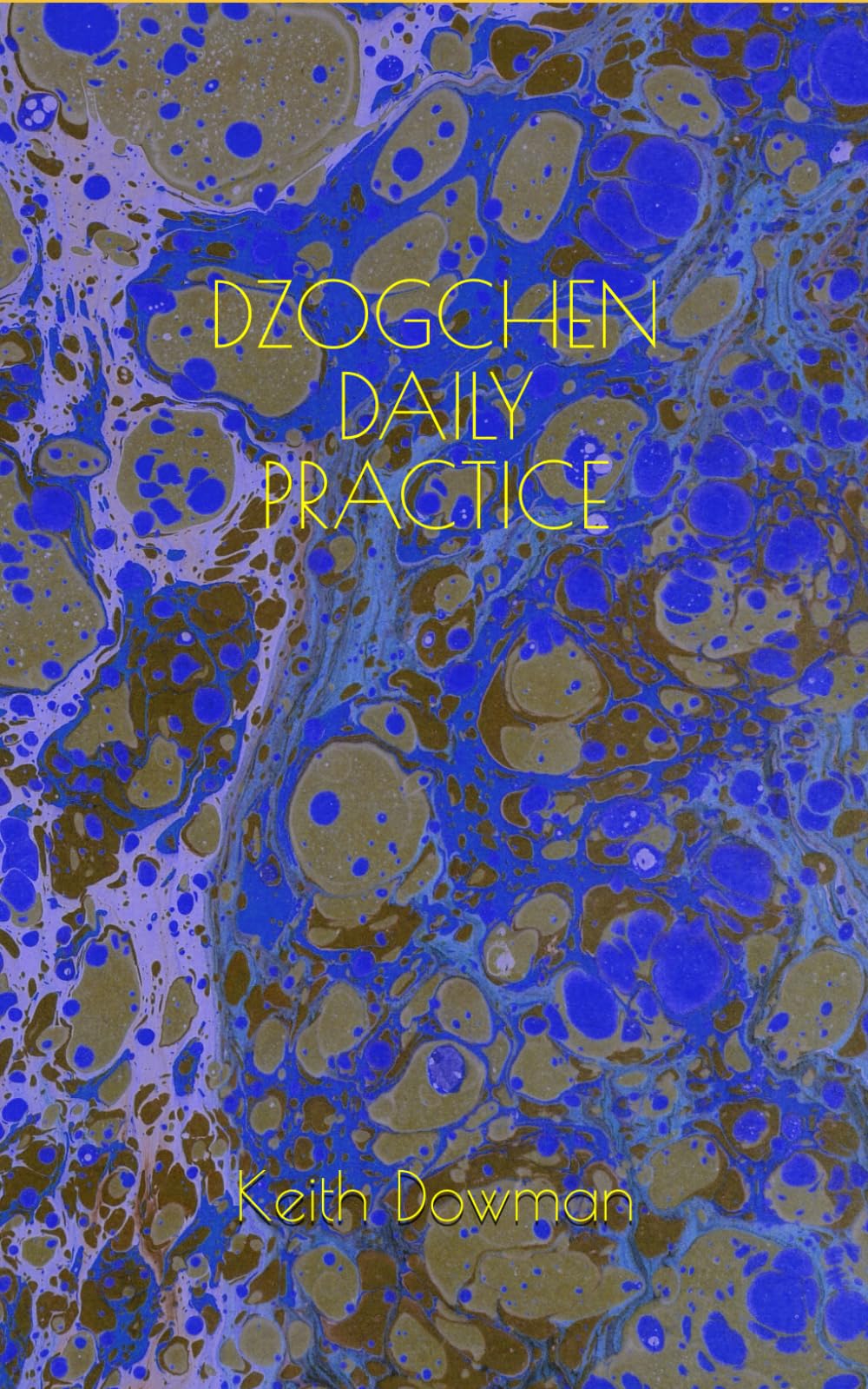 Dzogchen Daily Practice: 7 (Dzogchen Teaching Series)
