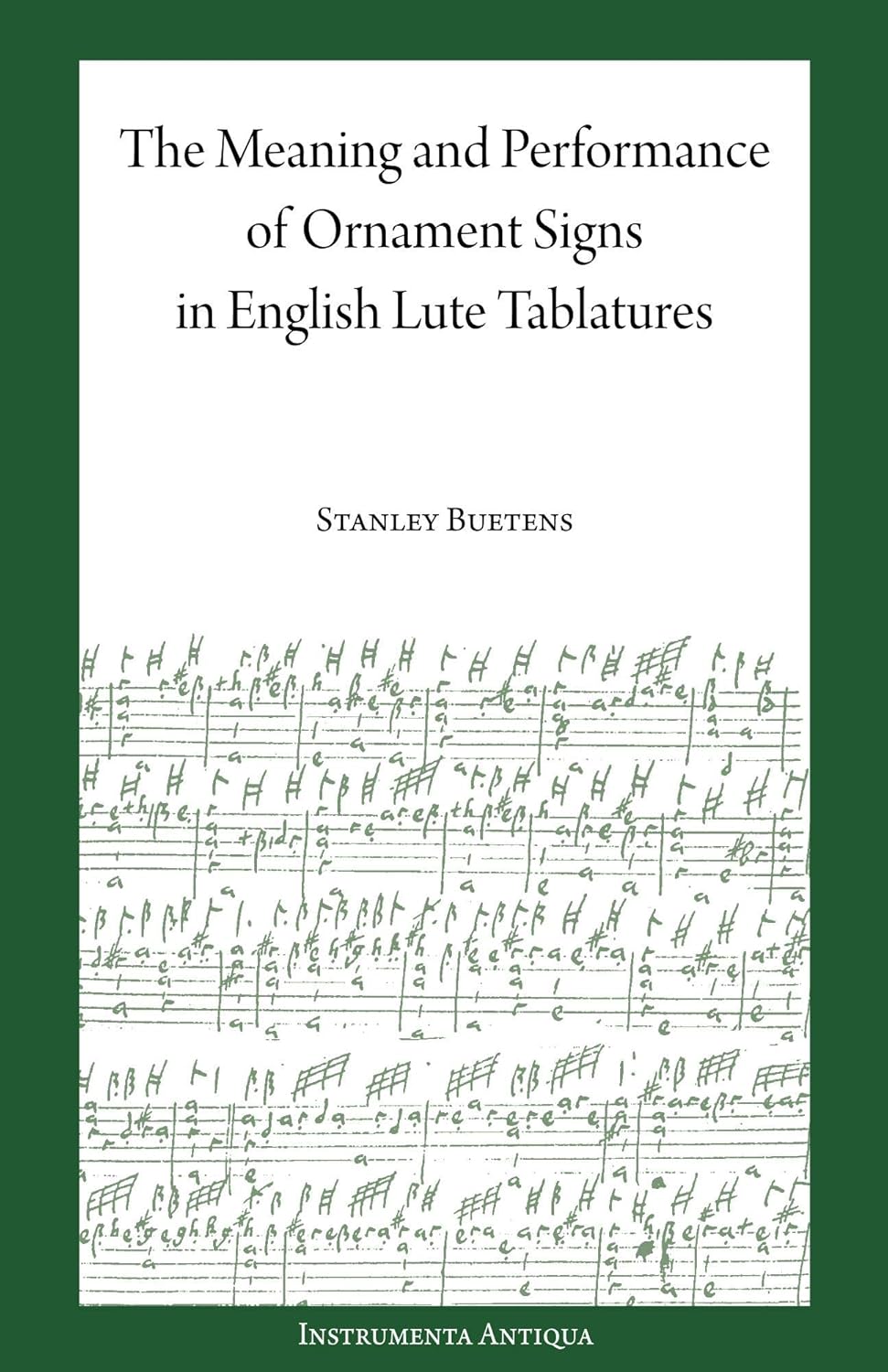The Meaning and Performance of Ornaments in Lute Tablature Kindle