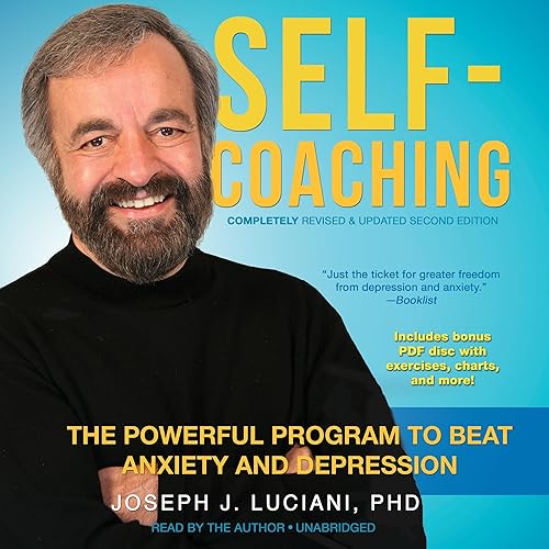 Self-Coaching (Completely Revised and Updated Second Edition): The Powerful Program to Beat Anxiety and Depression