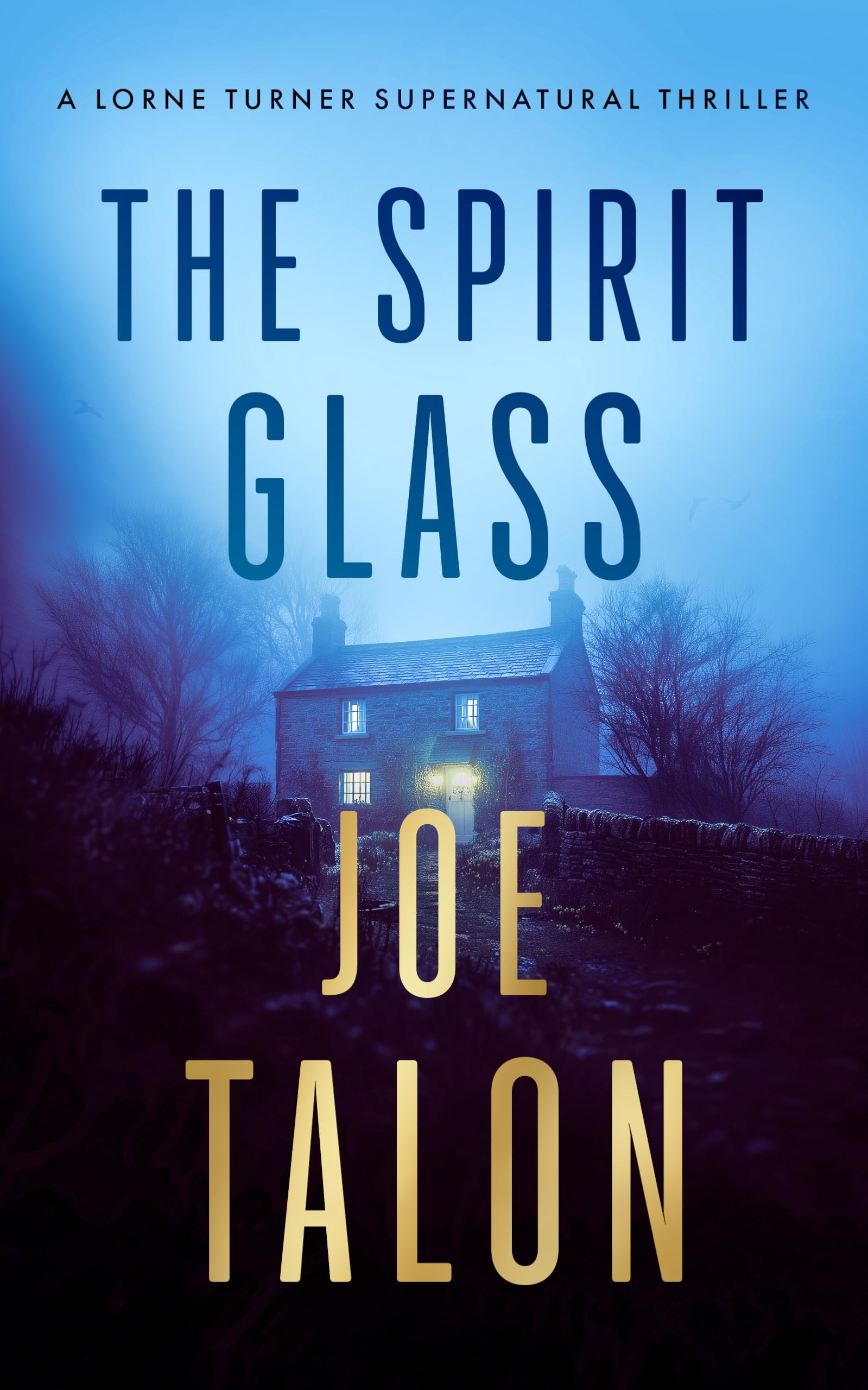 The Spirit Glass: A supernatural mystery where the ghosts of the past become the demons of the future: 7 (Lorne Turner Supernatural Thrillers)