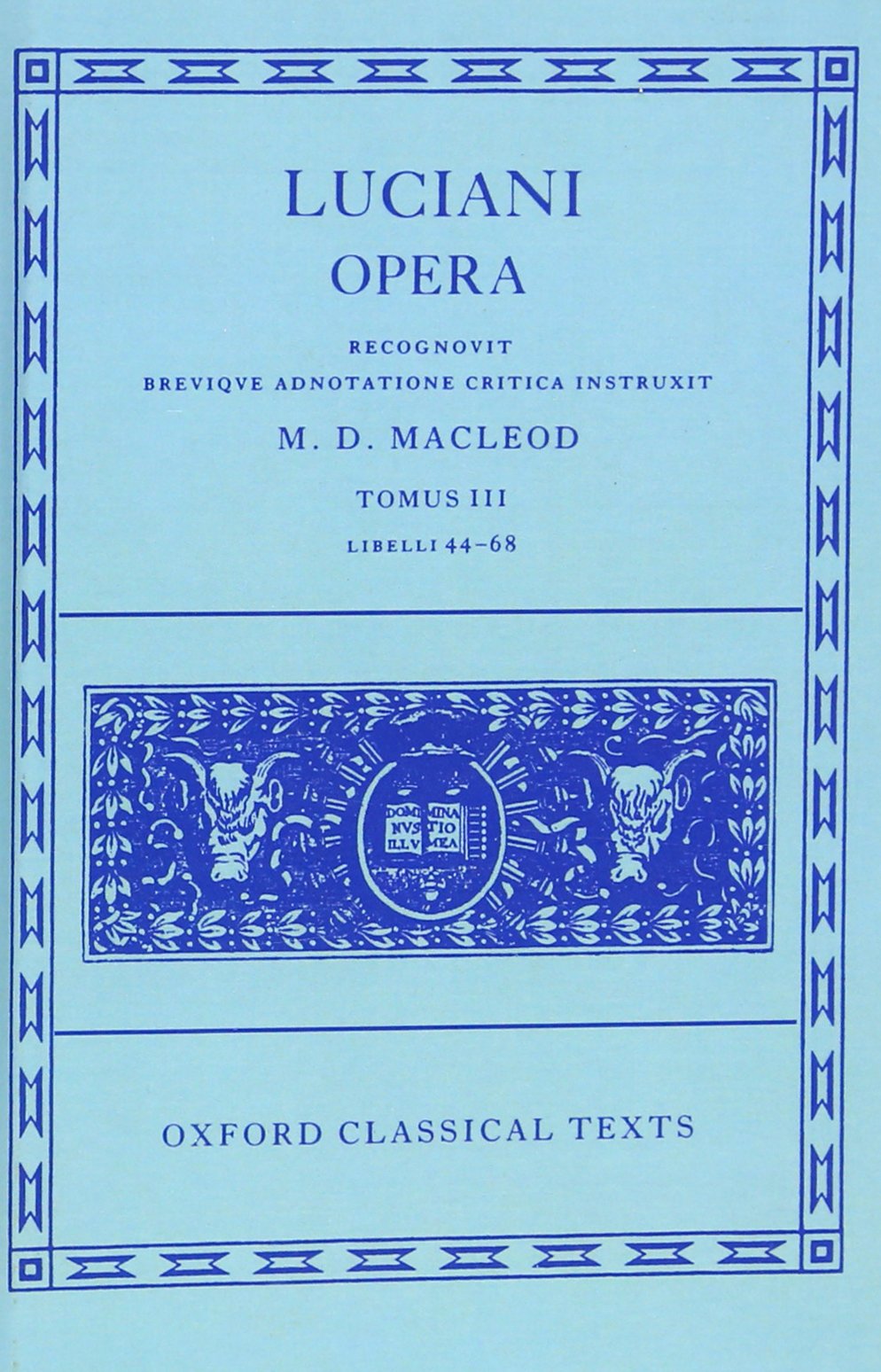 Lucian Opera Tomus III (Books XLIV-LXVIII)