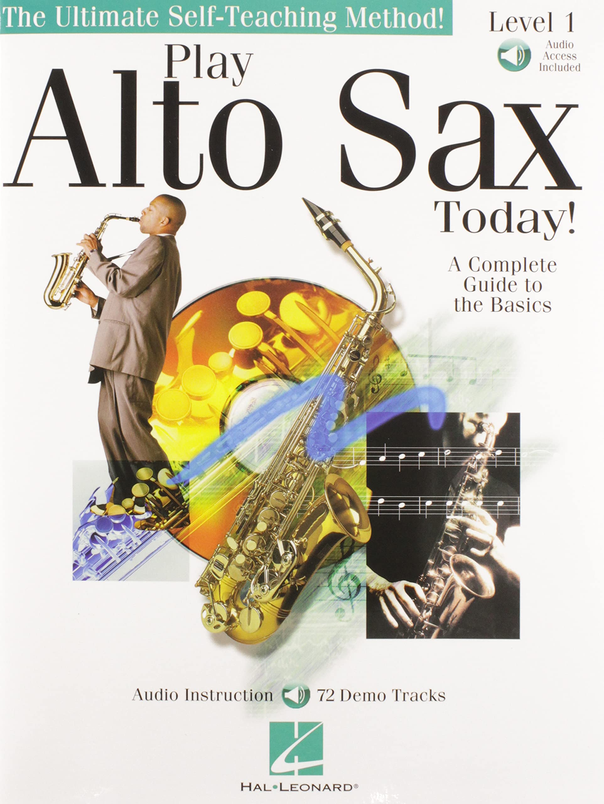 Play Alto Sax Today Beginner Method Book with Online Audio and DVD | Alto Saxophone Instructional Songbook for Self Teaching | Level 1 Sax Sheet Music Guide | Instructional Course for All Ages
