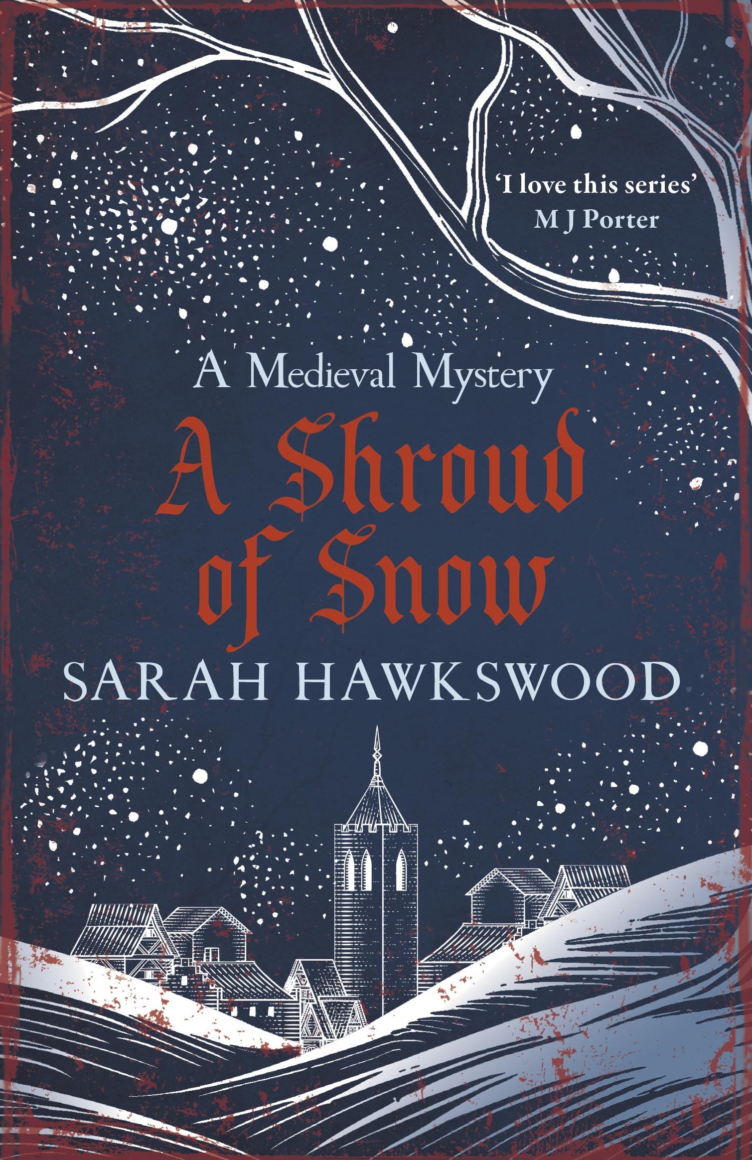 A Shroud of Snow : Murder and intrigue at the heart of medieval England