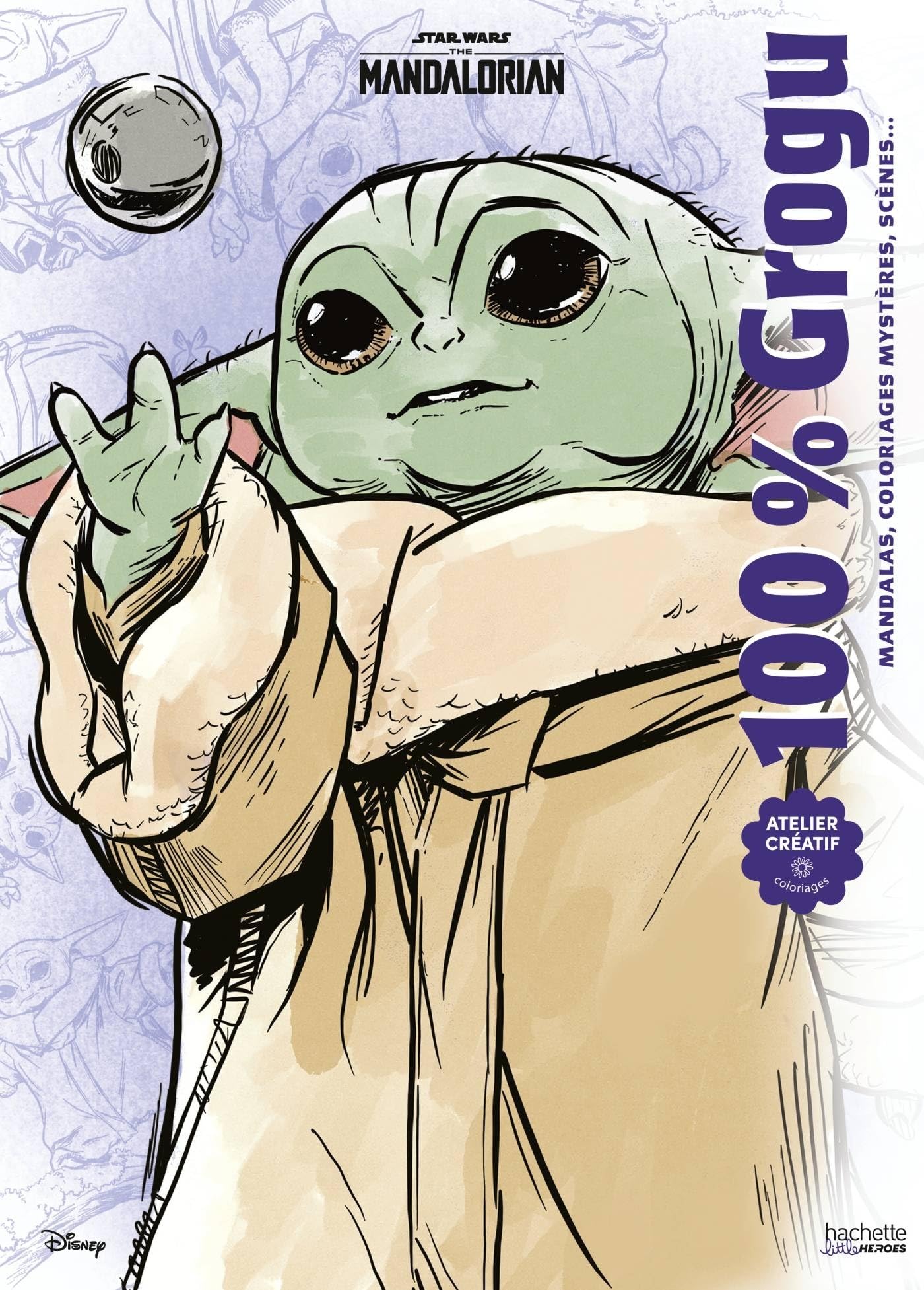 100 % Grogu: Mandalas, coloriages mystères, scènes...