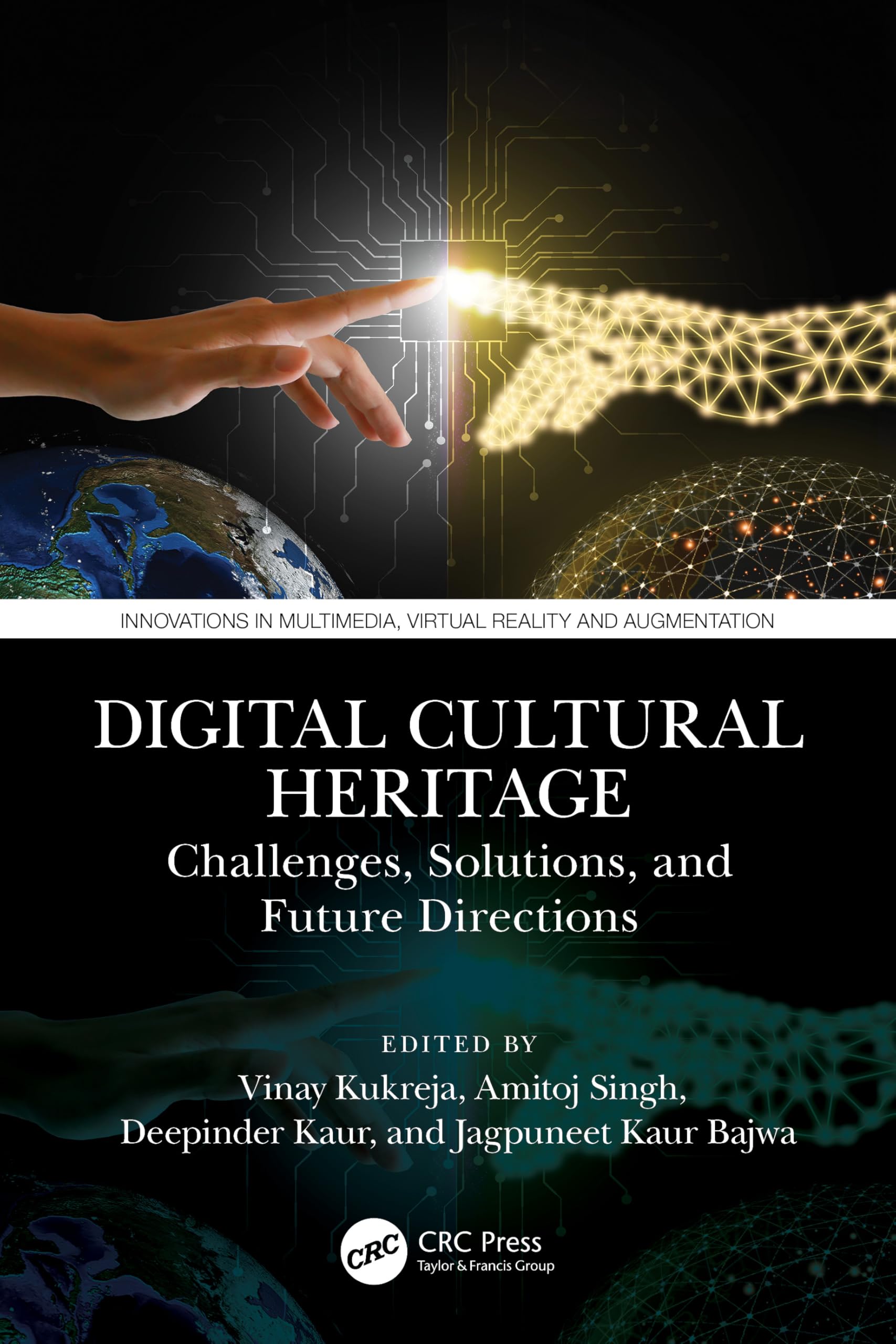 Digital Cultural Heritage: Challenges, Solutions, and Future Directions (Innovations in Multimedia, Virtual Reality and Augmentation)