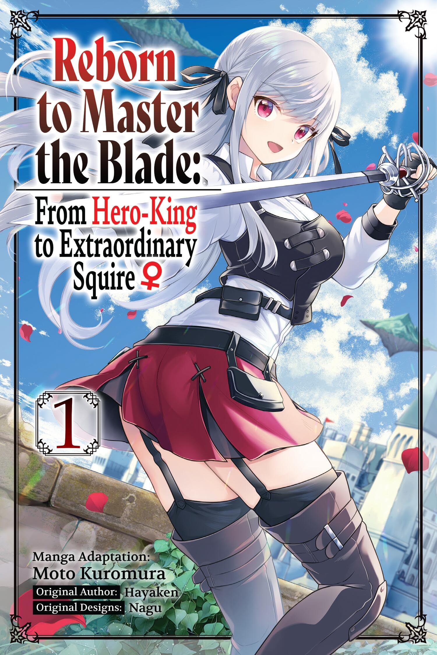 Reborn to Master the Blade: From Hero-King to Extraordinary Squire, Vol. 1 (manga): Volume 1 (REBORN TO MASTER BLADE FROM HERO-KING TO SQUIRE GN)