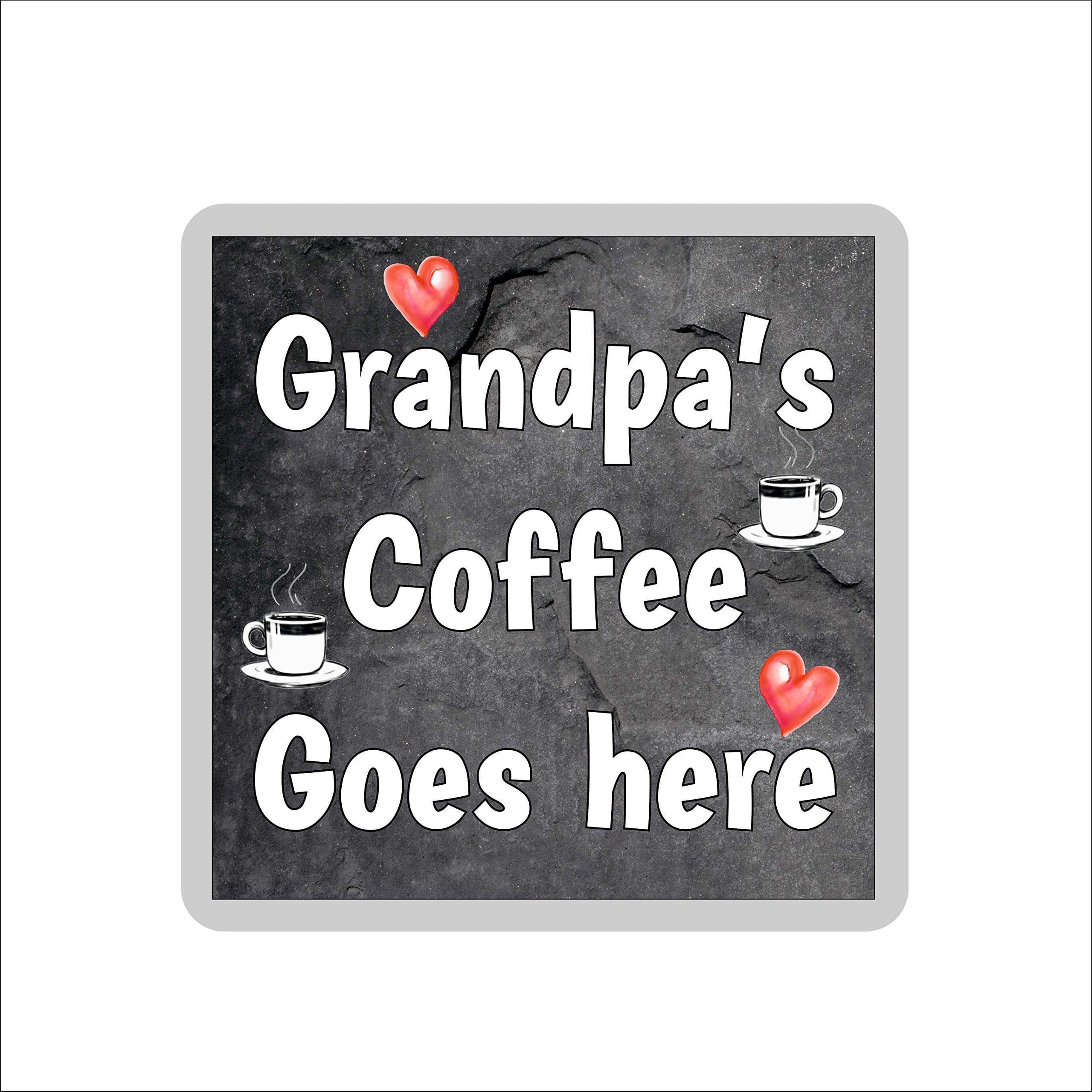 Grandpa Coffee Coaster – Grandpa's Coffee Goes here - Novelty Gift - Fun Birthday