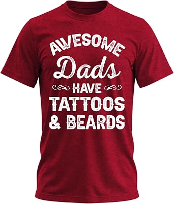 Awesome Dads Have Tattoos and Beards Funny Dad Graphic T-Shirt for Men | Funny Dad Graphic for Men, Fatherhood Humor Design, Short Sleeve Novelty Tee Gift for Dads, Husbands and Grandpas