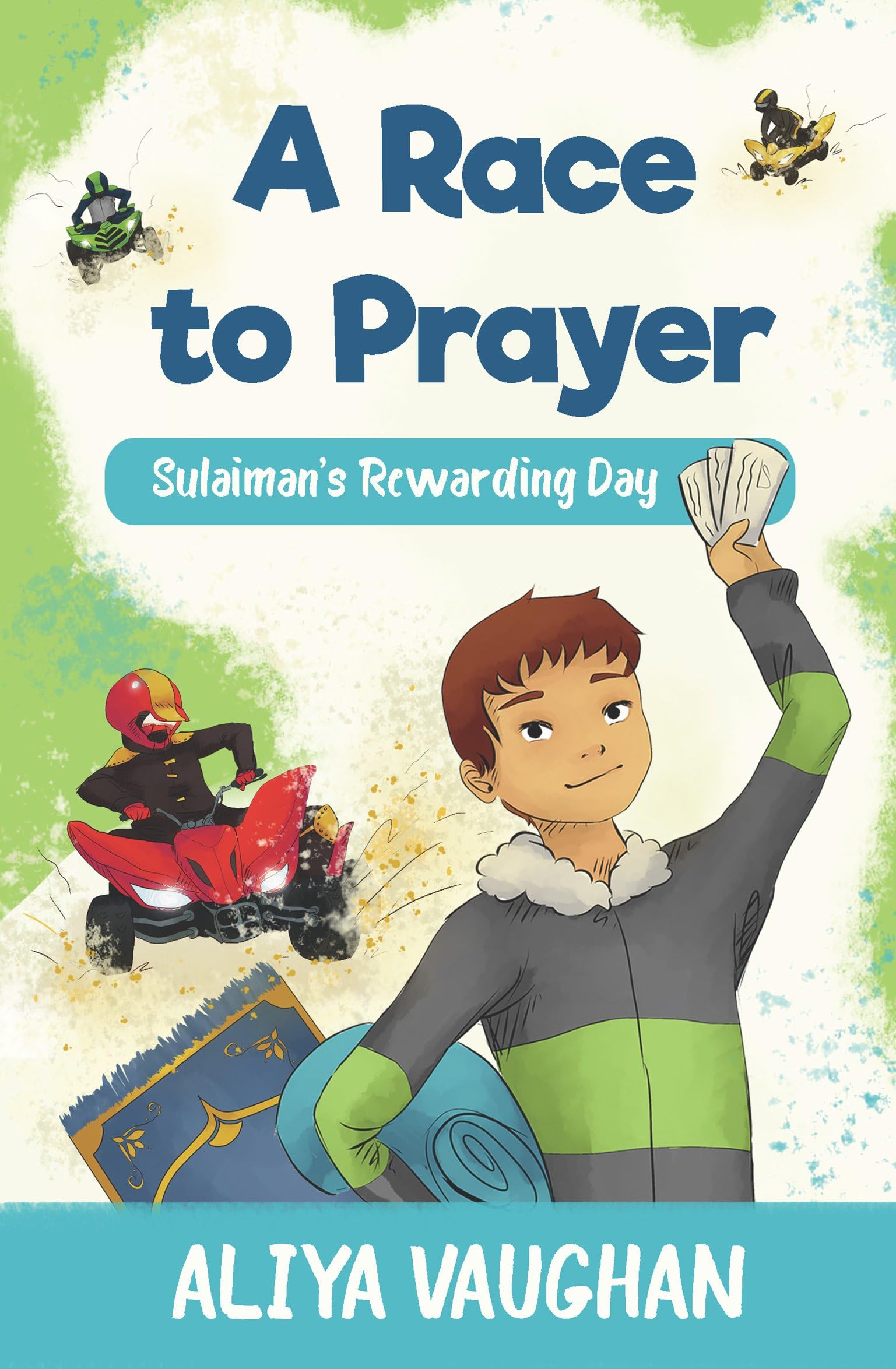 A Race to Prayer (Salah): Sulaiman's Rewarding Day (Sulaiman Series, 1)