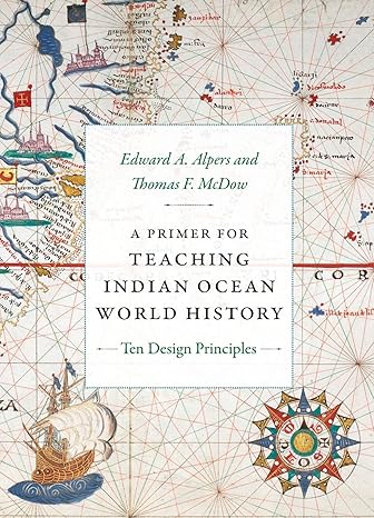 A Primer for Teaching Indian Ocean World History: Ten Design Principles (The World Readers)-Wow! eBook