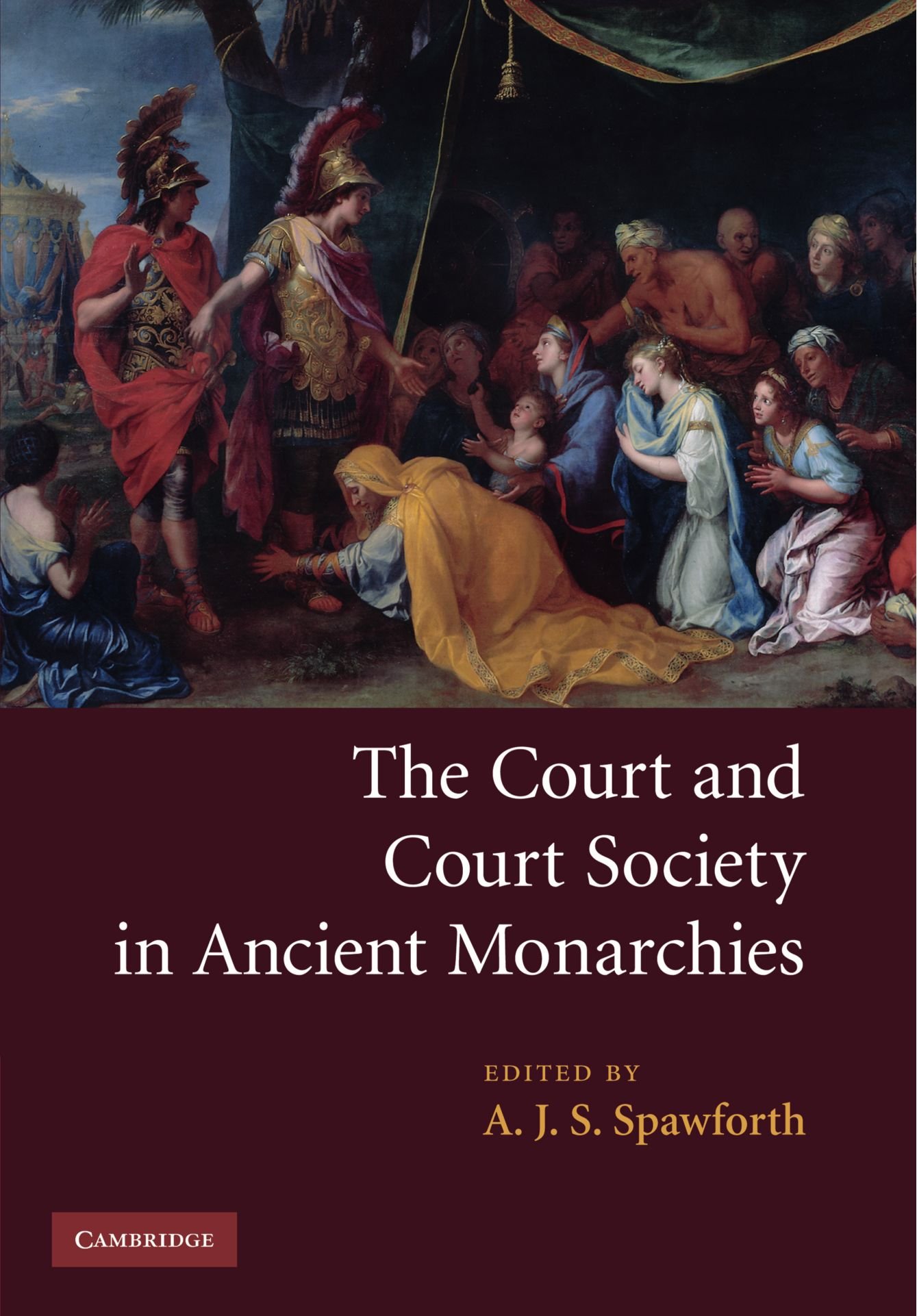 The Court and Court Society in Ancient Monarchies