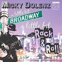 Little Bit Broadway A Little Bit Rock & Roll Little Bit Broadway A Little Bit Rock & Roll