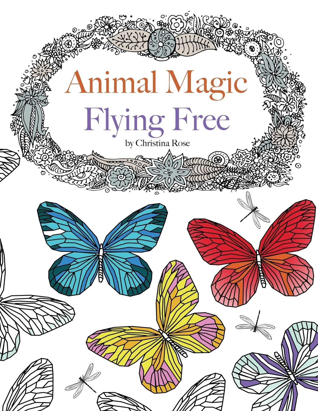 Animal Magic - Flying Free: Anti-Stress Animal Art Therapy