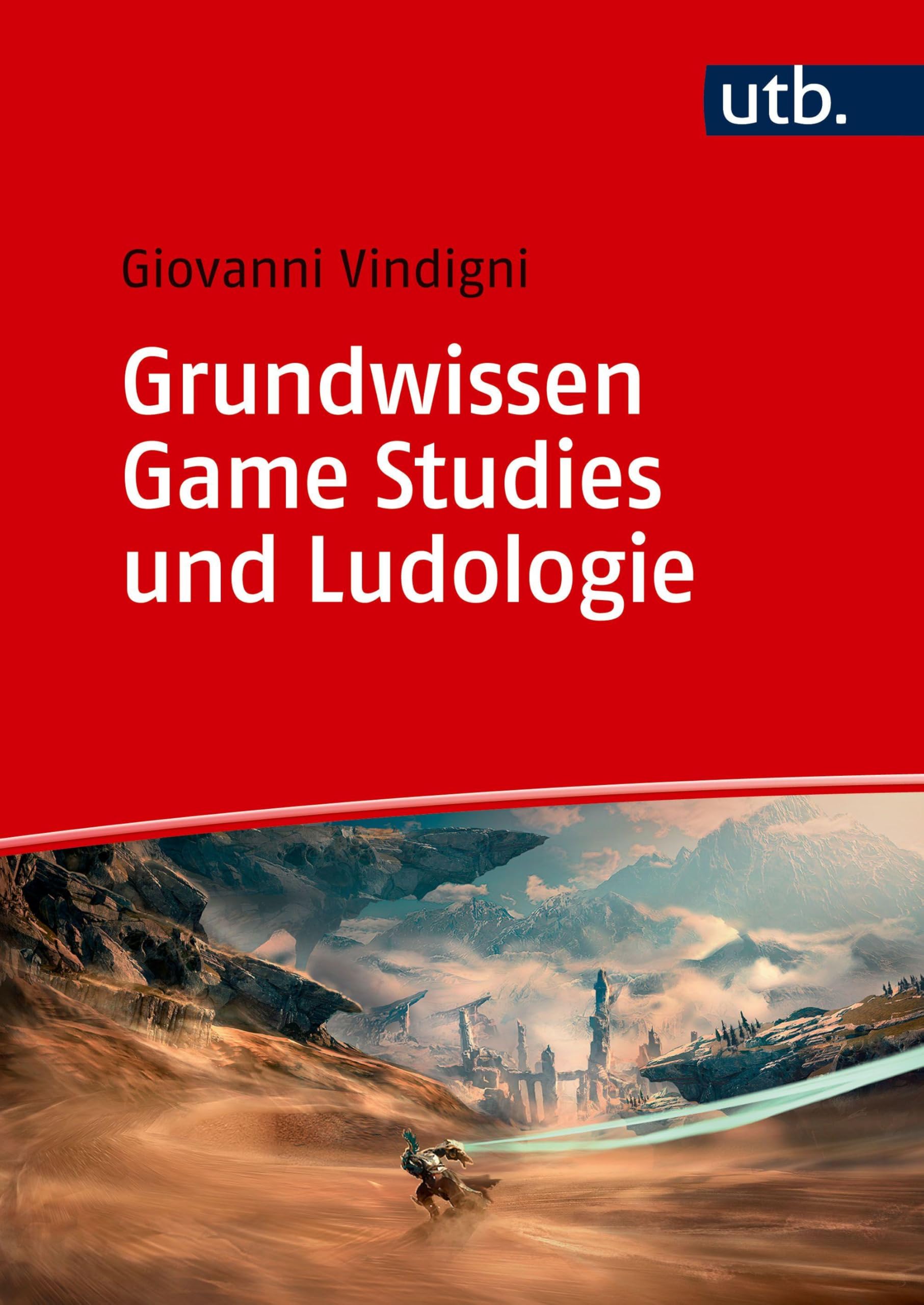 Grundwissen Game Studies und Ludologie: Theorie und Praxis