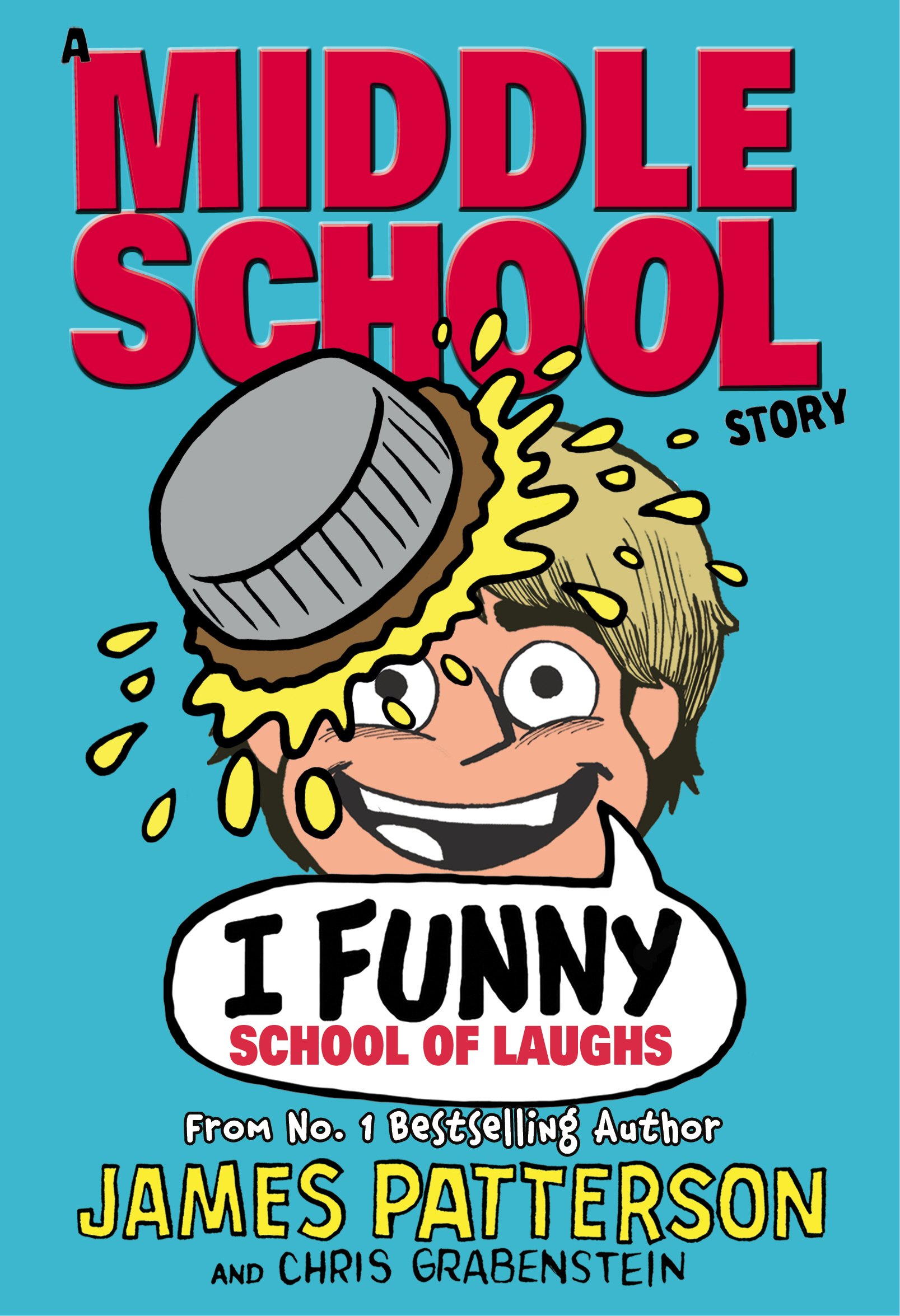 I Funny: School of Laughs: (I Funny 5)-James Patterson, 9781784754020