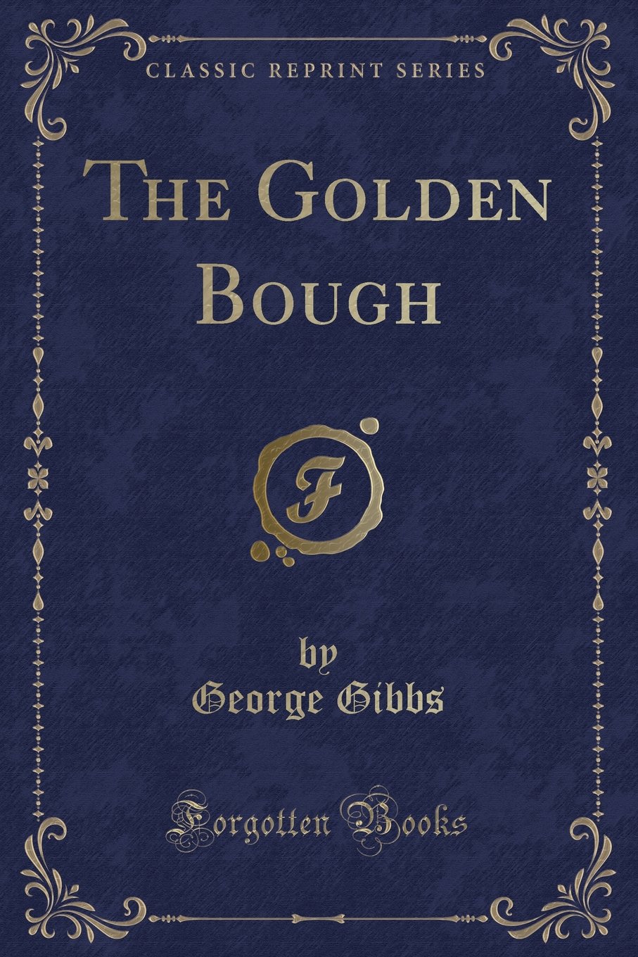 The Golden Bough (Classic Reprint)