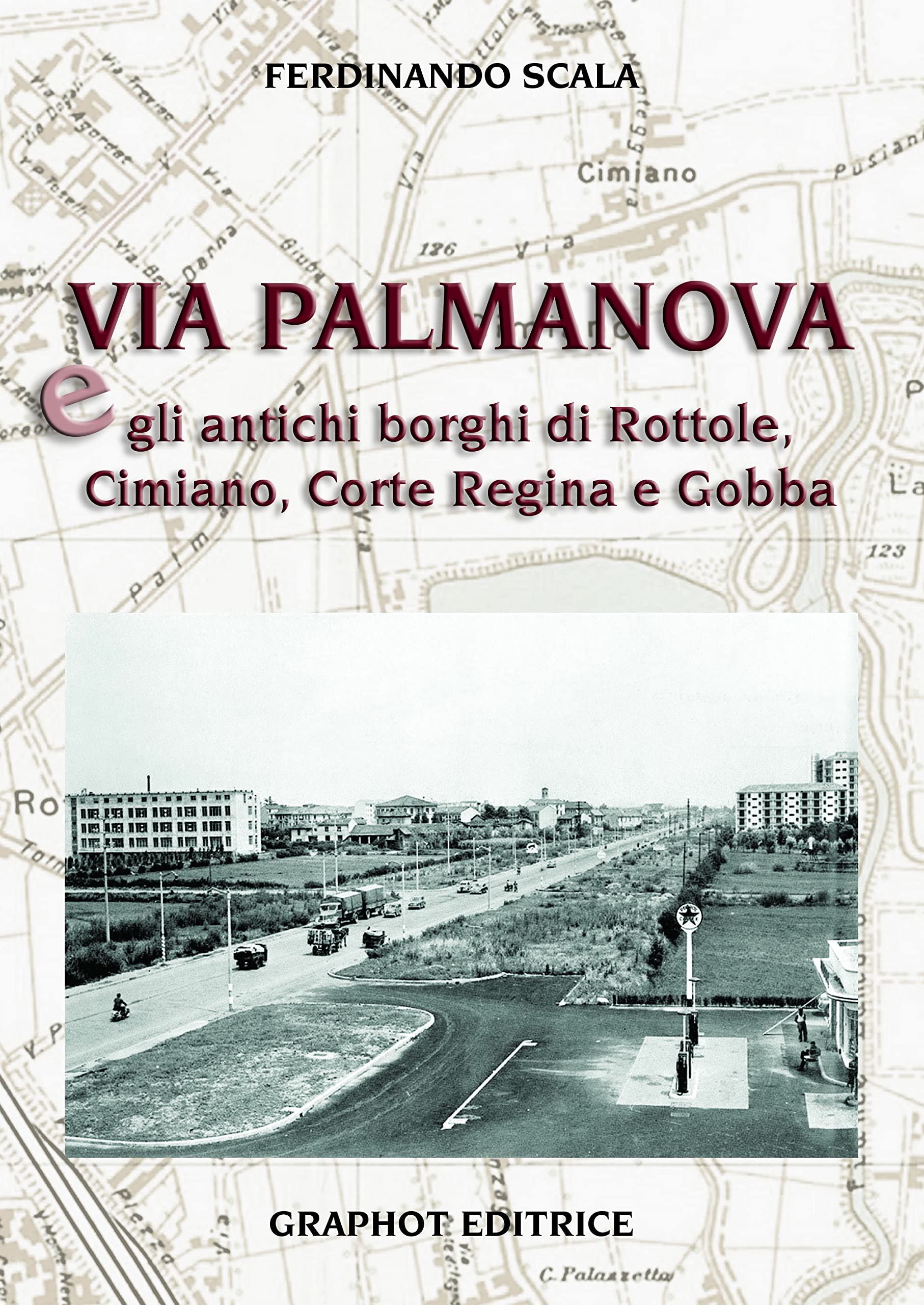 Via Palmanova E Gli Antichi Borghi Di Rottole, Cimiano, Corte Regina E Gobba - 4