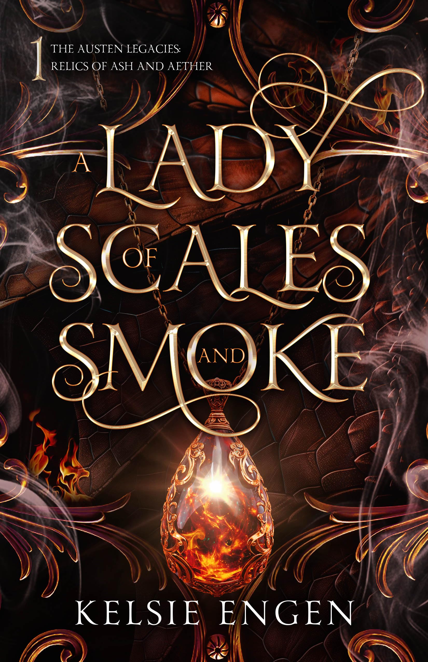 A Lady of Scales and Smoke: a Lady Susan inspired epic fantasy adventure (The Austen Legacies: Relics of Ash and Aether Book 1)