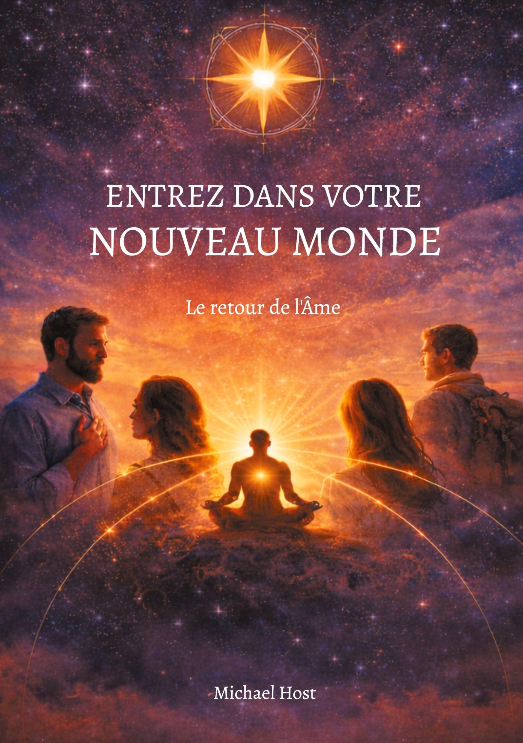 Entrez dans votre nouveau monde: Le retour de l'Âme